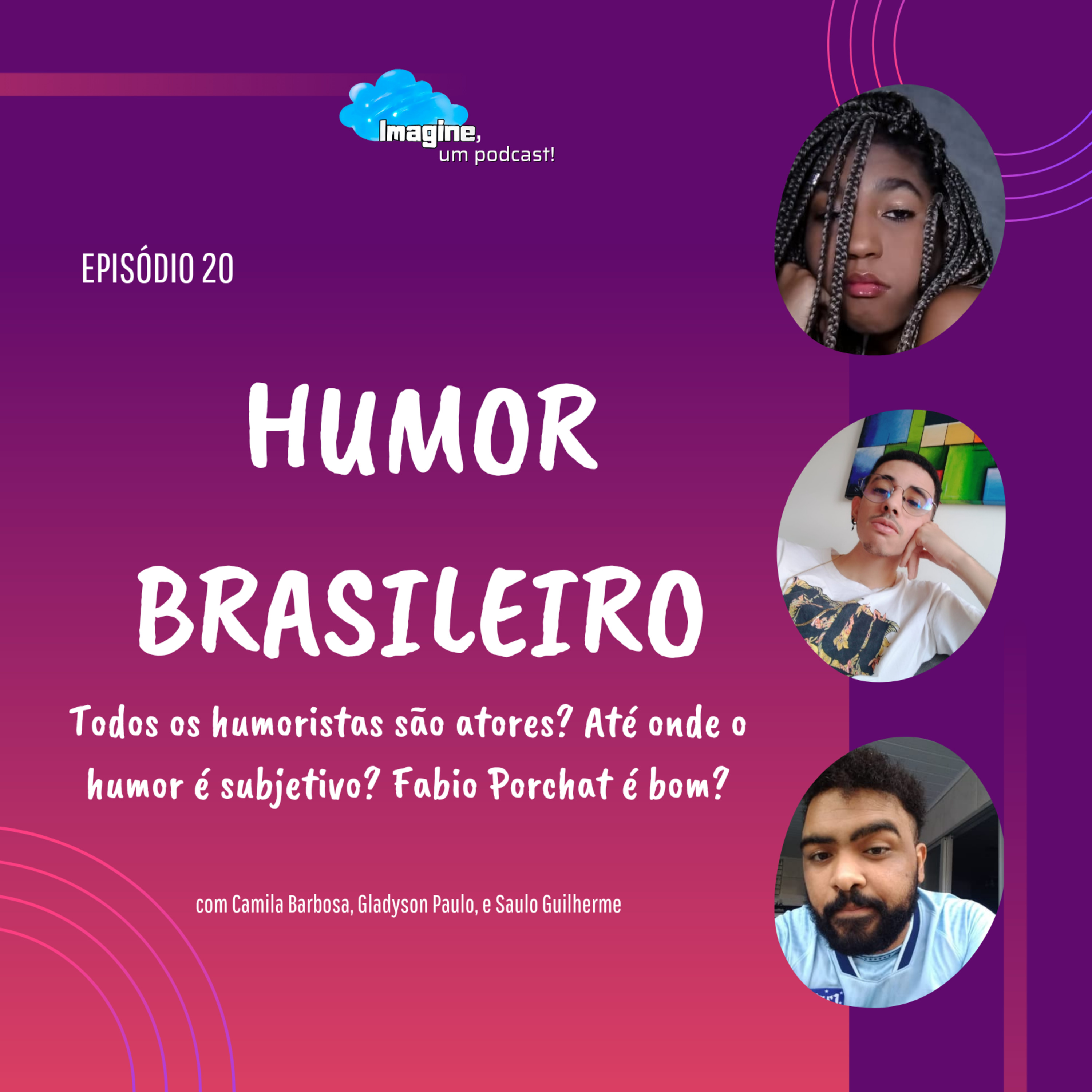 Imagine, um podcast!