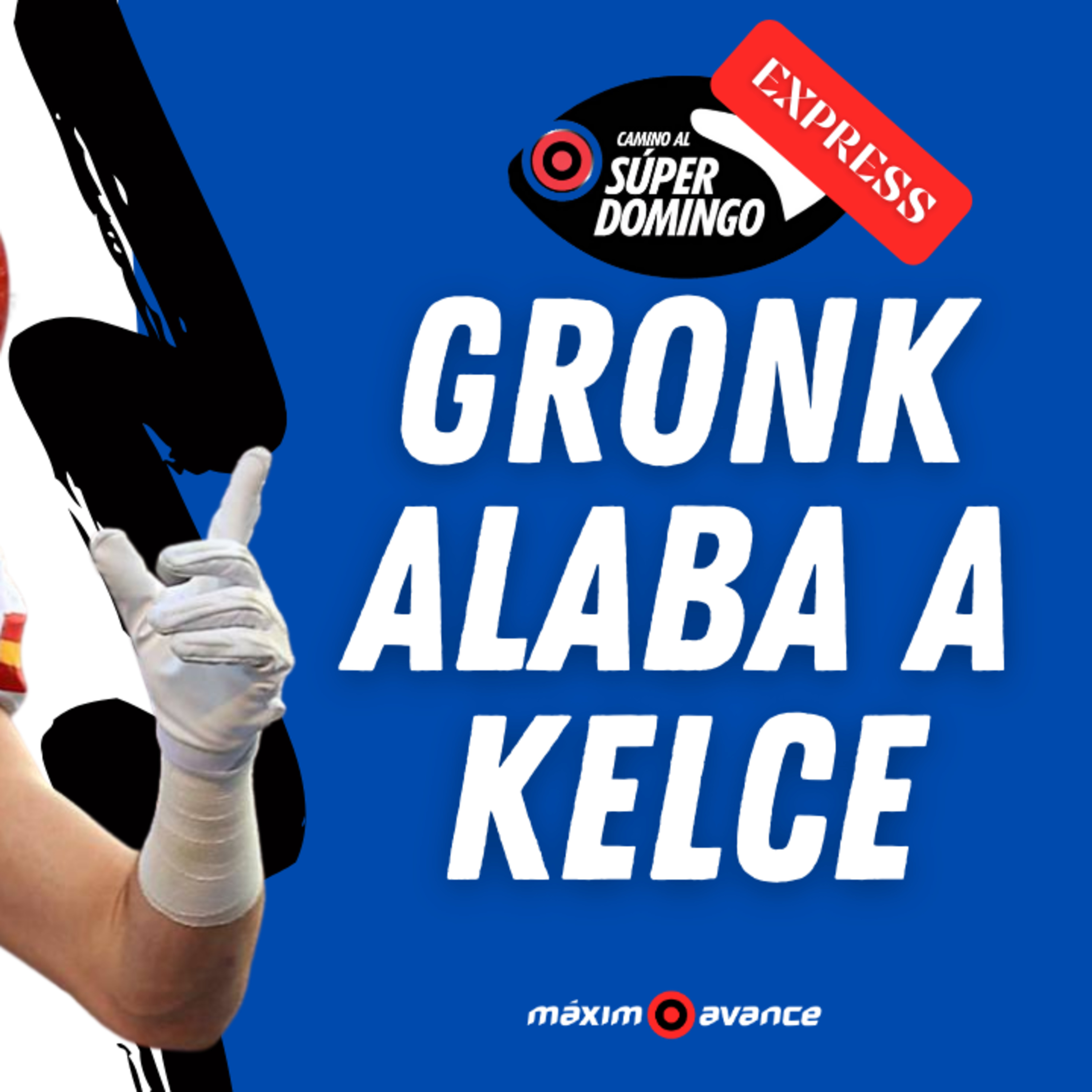 #NFL Gronk alaba a Kelce CAMINO EXPRESS episode artwork