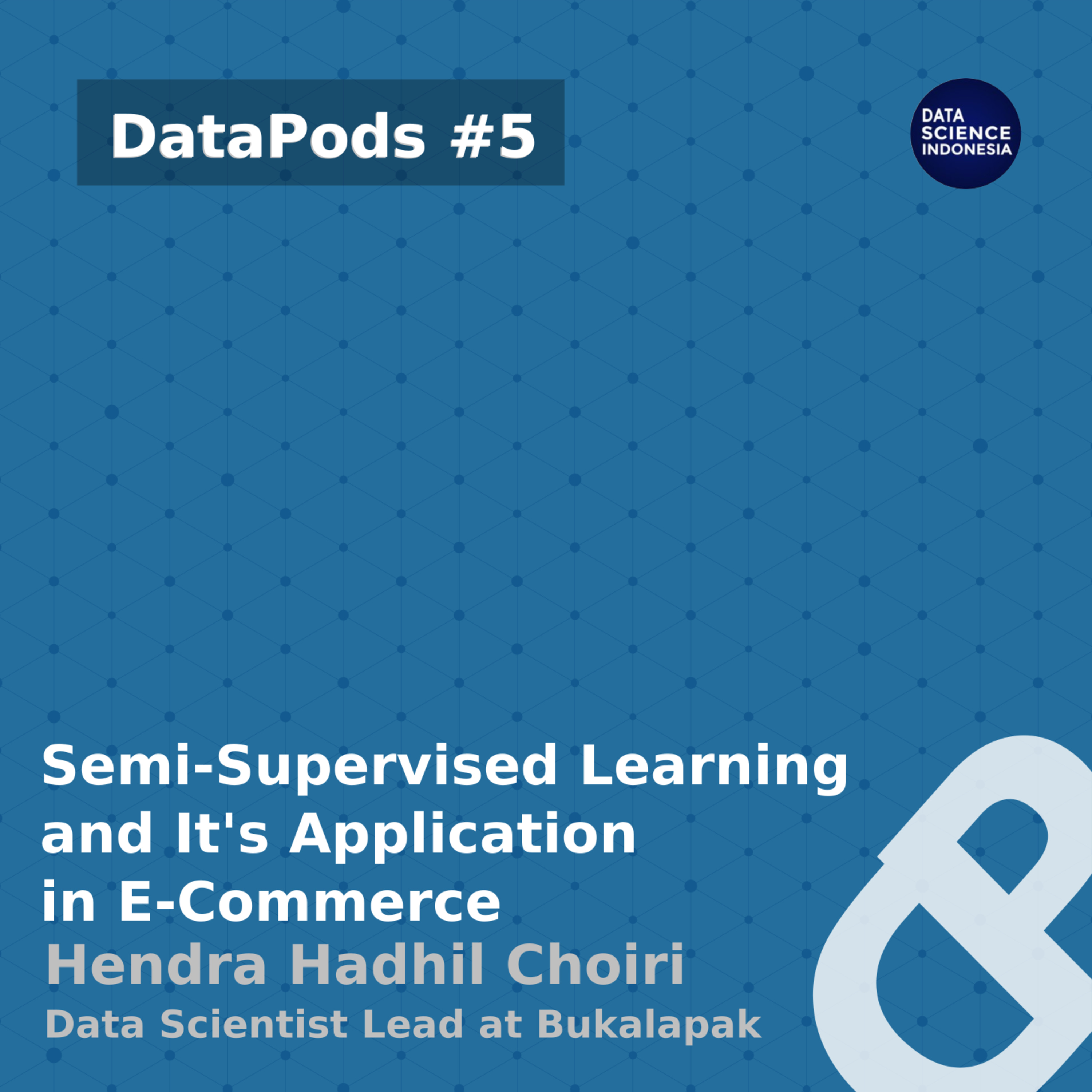  Semi-Supervised Learning and It's Application in E-Commerce  episode artwork