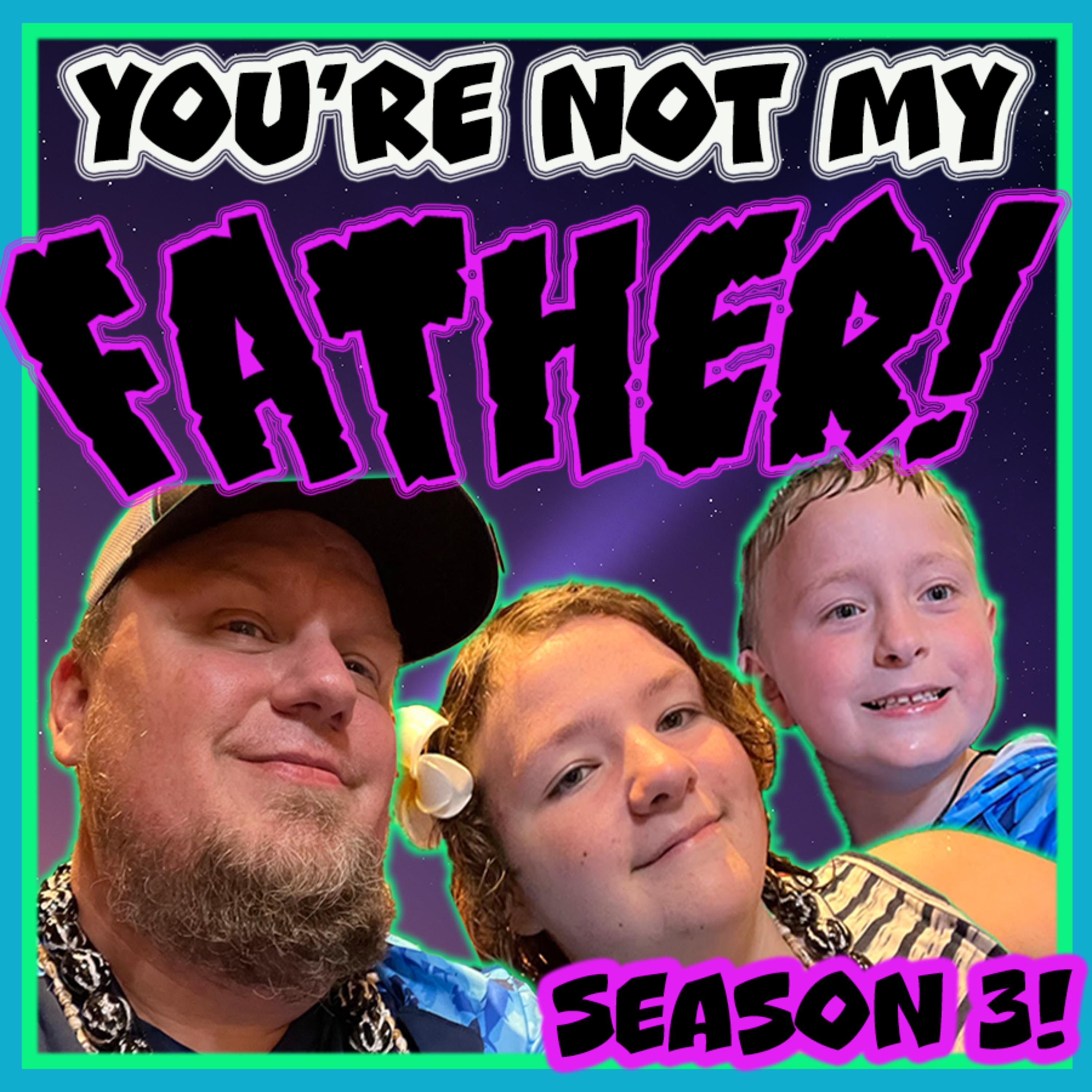 You\'re Not My Father!