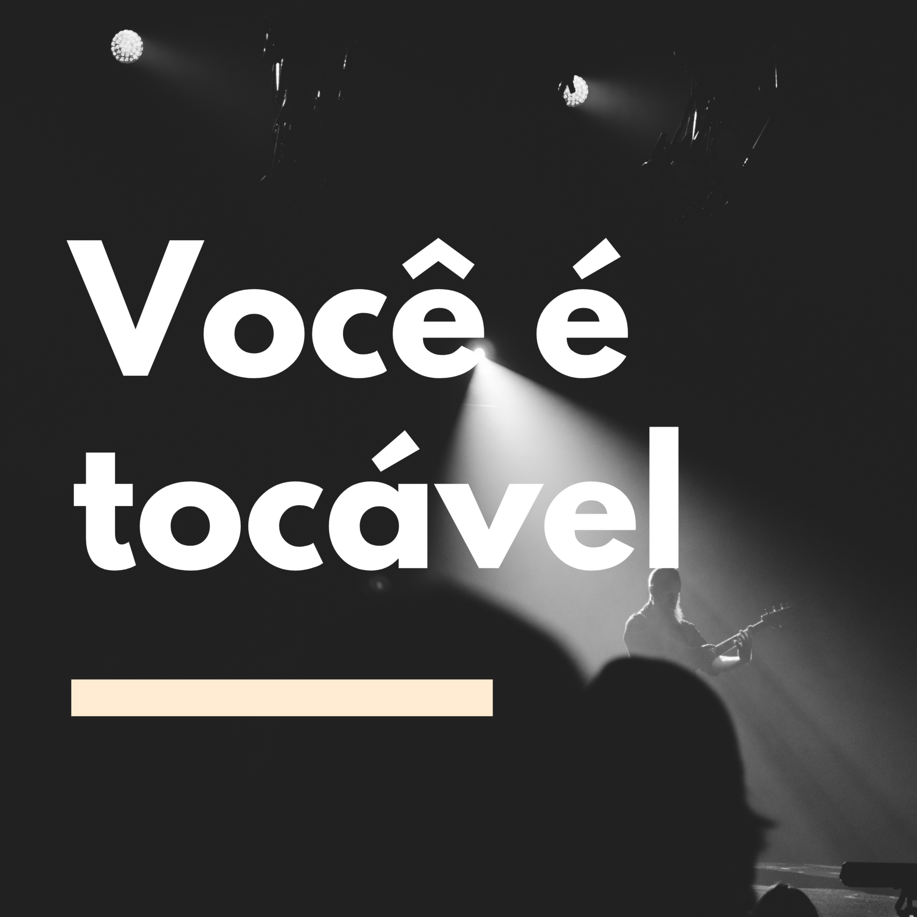 Você é Tocável