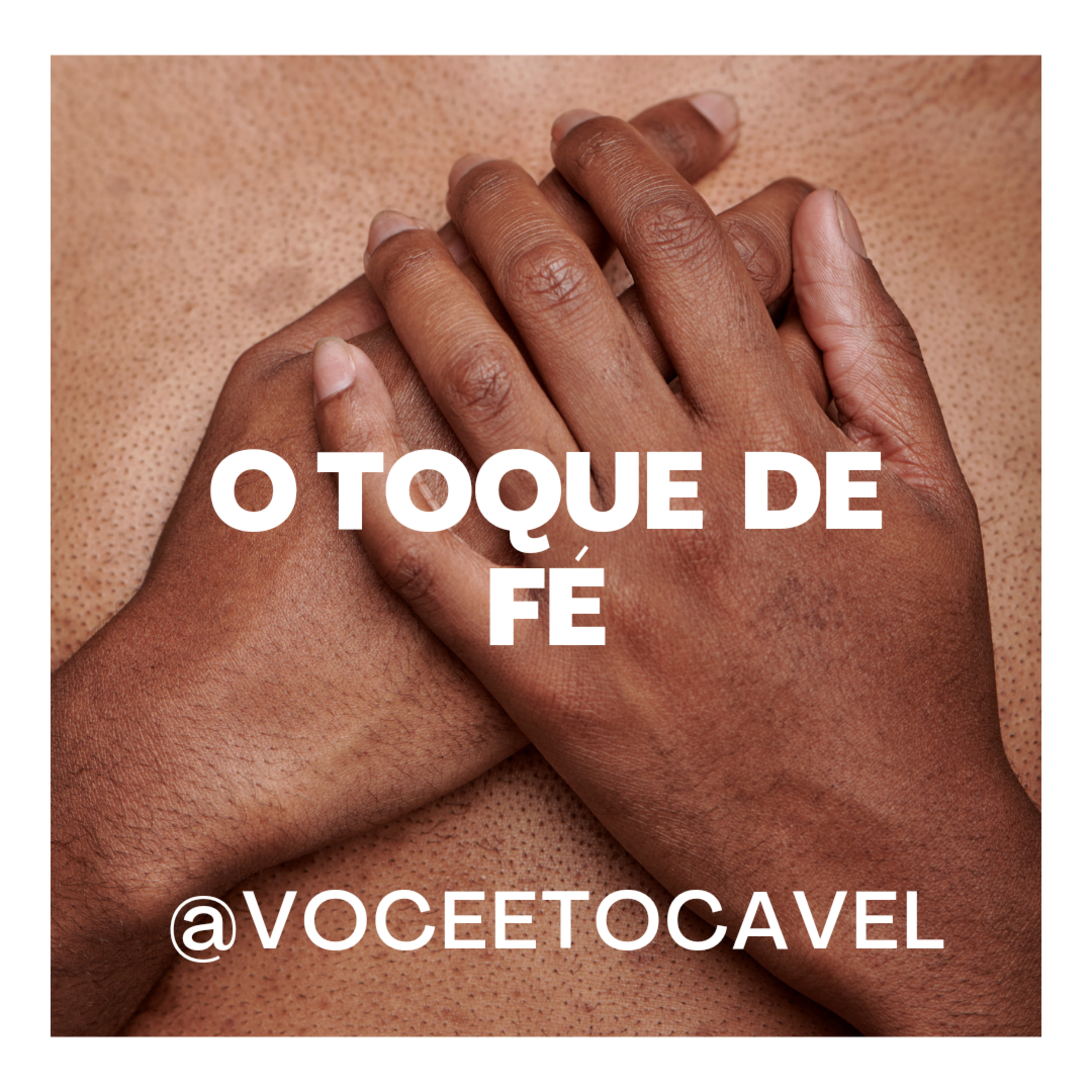 Você é Tocável