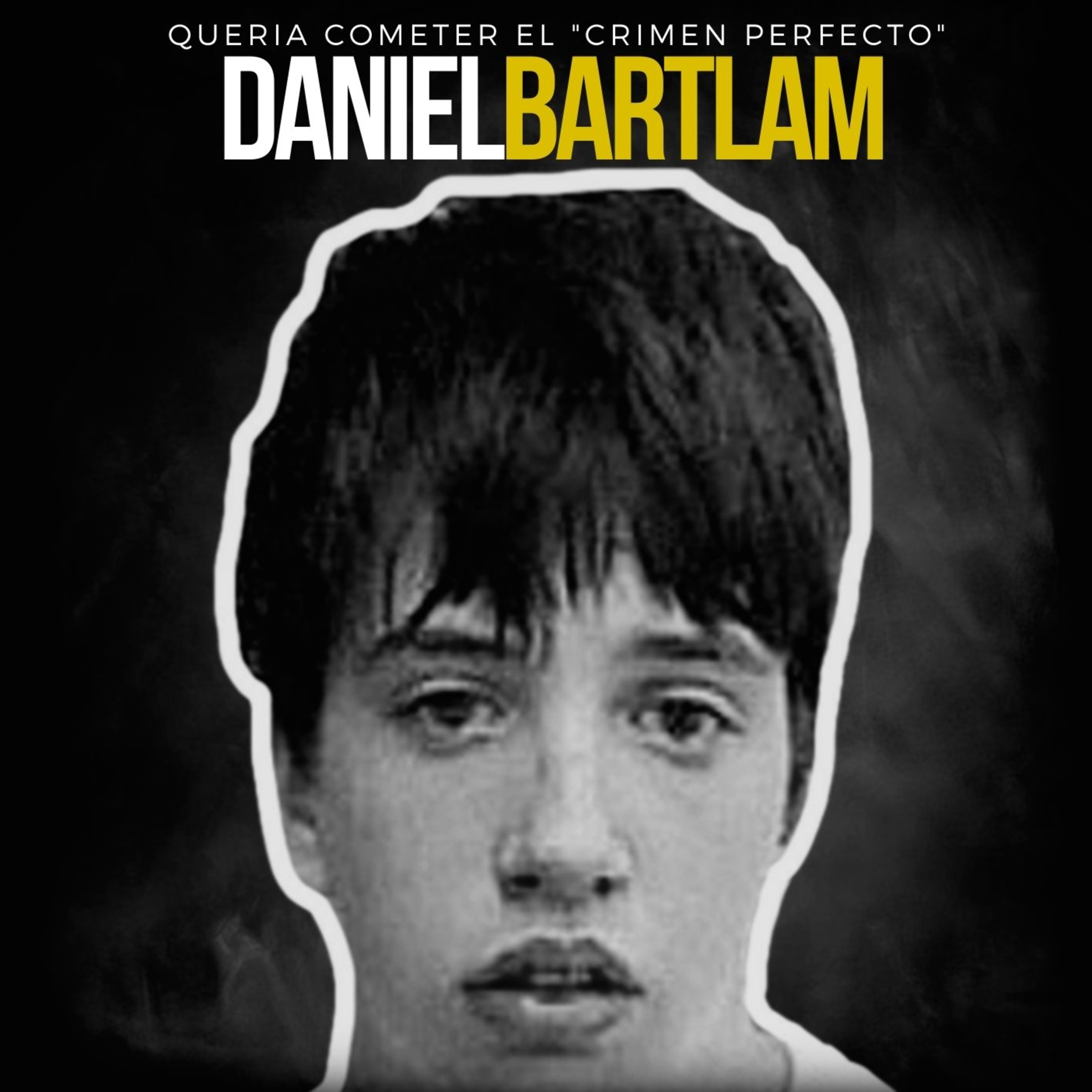 EP 37: ASESINÓ E INCENDIÓ a su propia MADRE, INSPIRADO en SERIES DE TERROR - Daniel Bartlam - Reino Unido