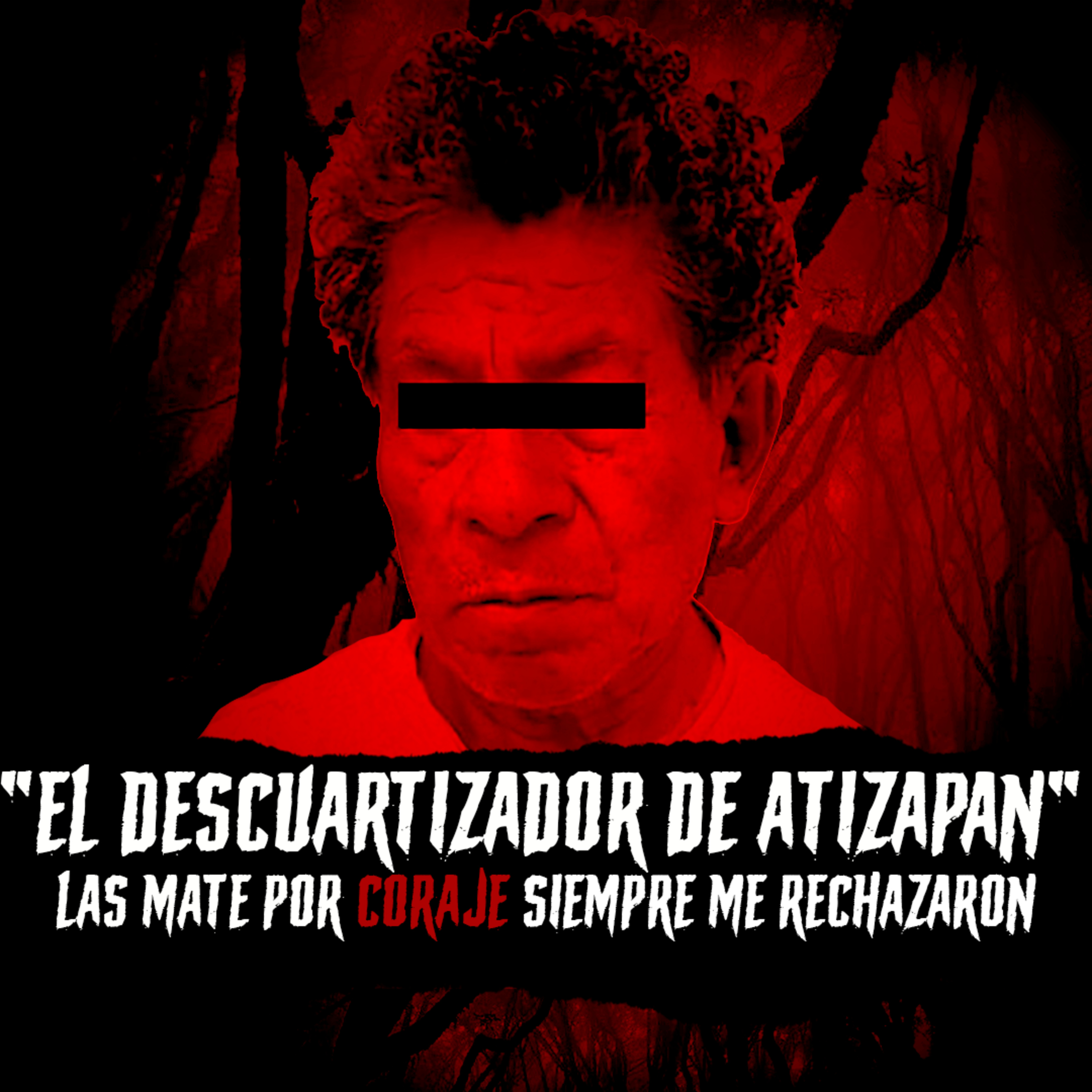 EP 54: ¿Quién es el Monstruo de Atizapán? ASESINABA y DESCUARTIZABA a sus victimas | Andrés Mendoza
