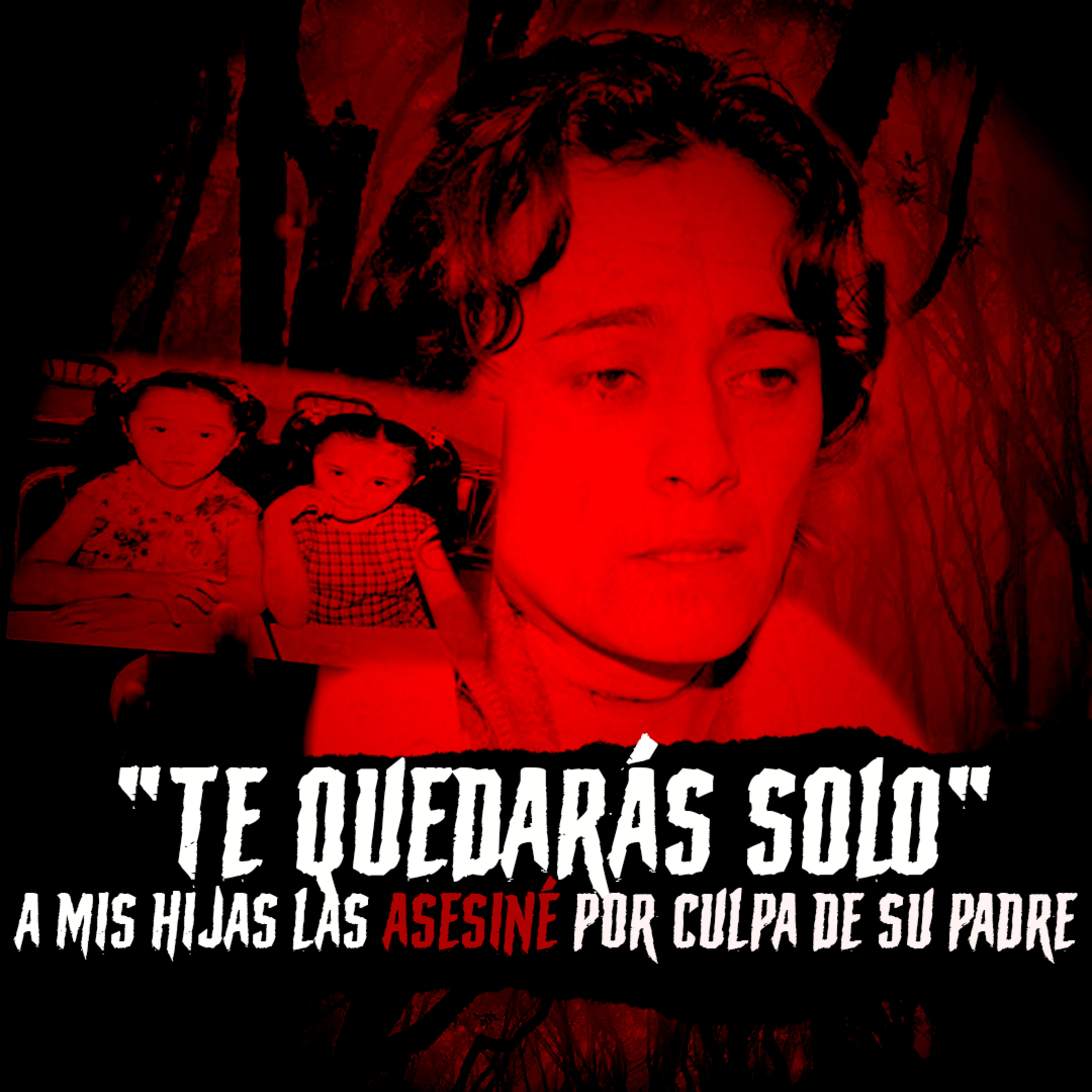 EP 57: "Te quedas SOLO" asesiné a nuestras hijas por culpa de su padre | María del Rosario - México