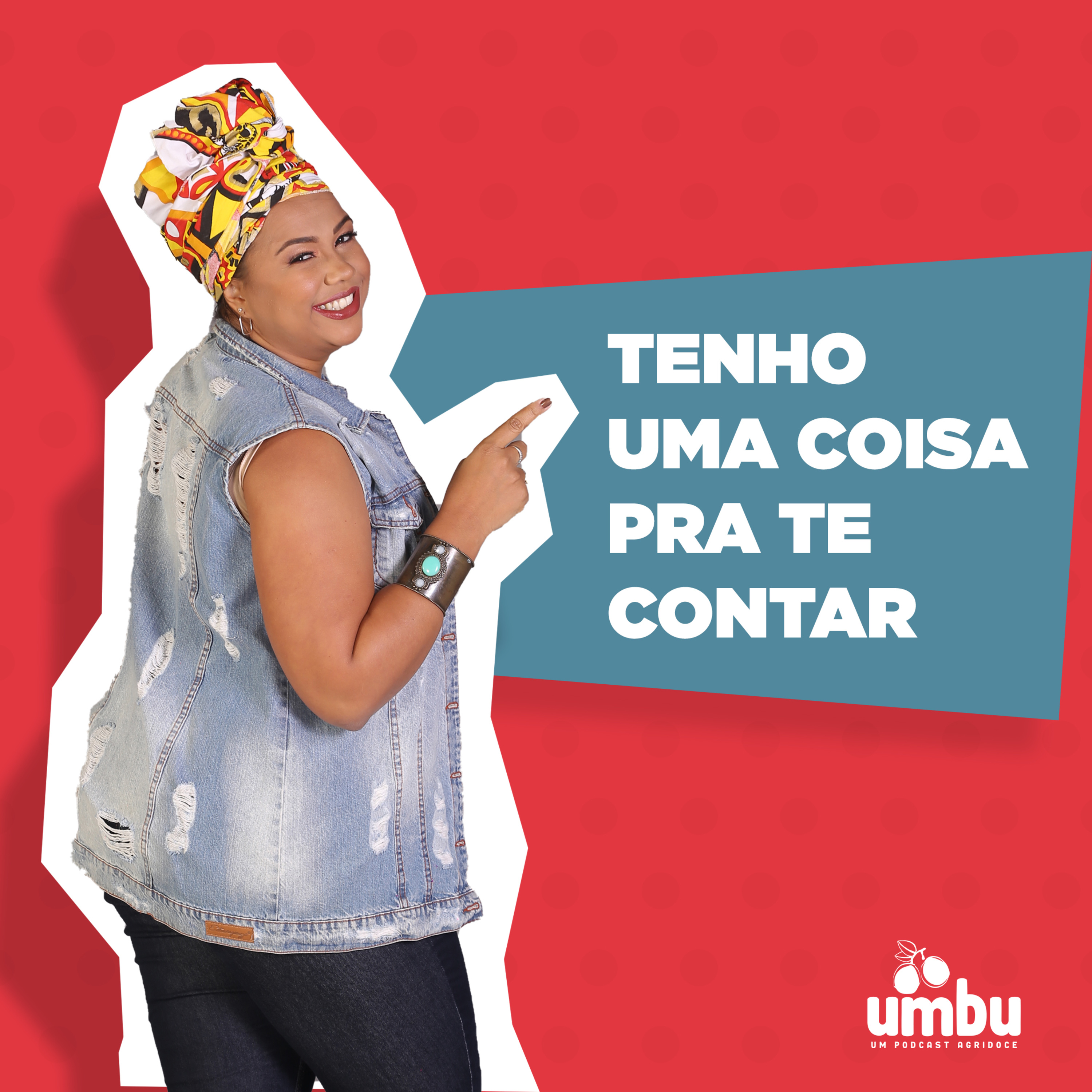 Umbu - Um podcast agridoce