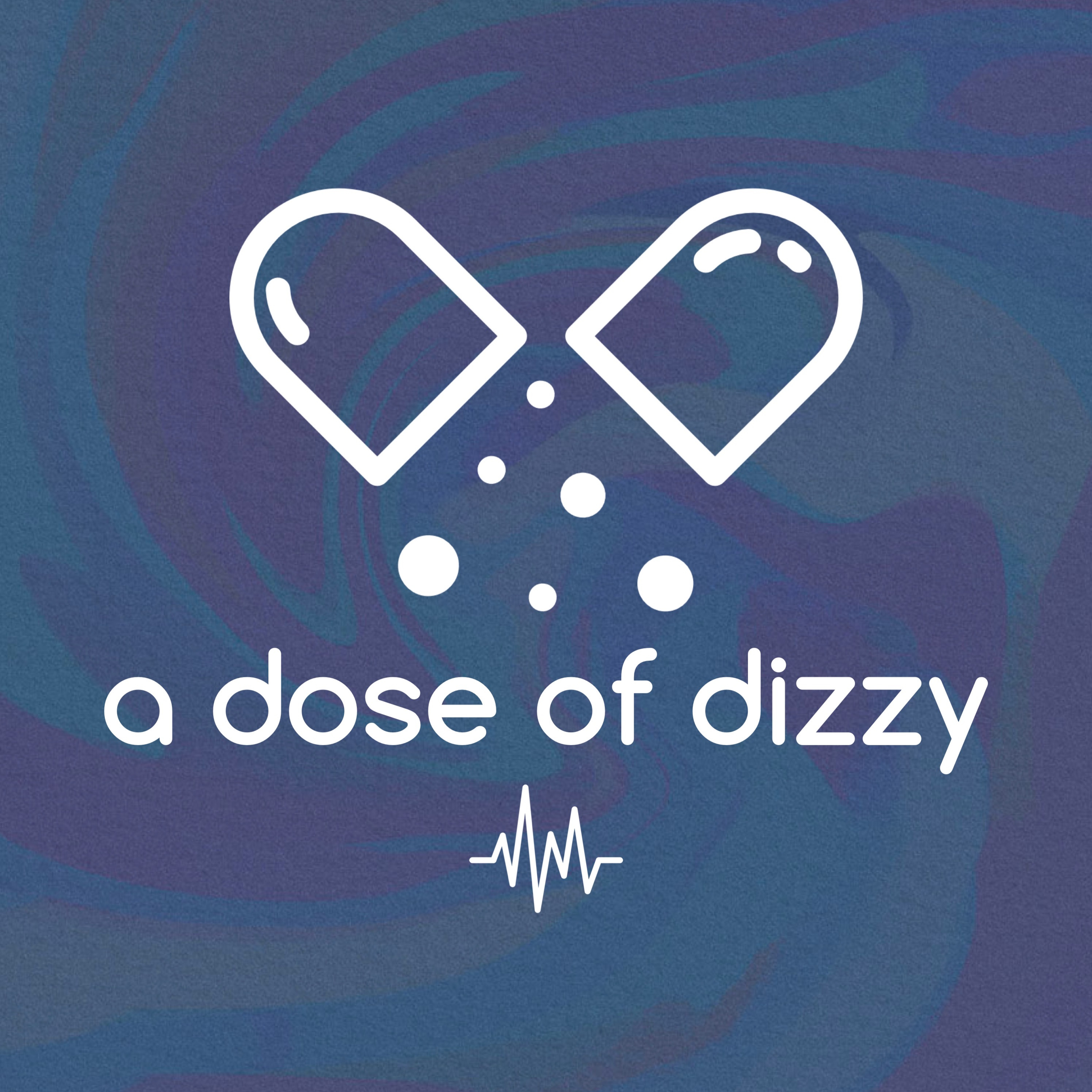 a dose of dizzy