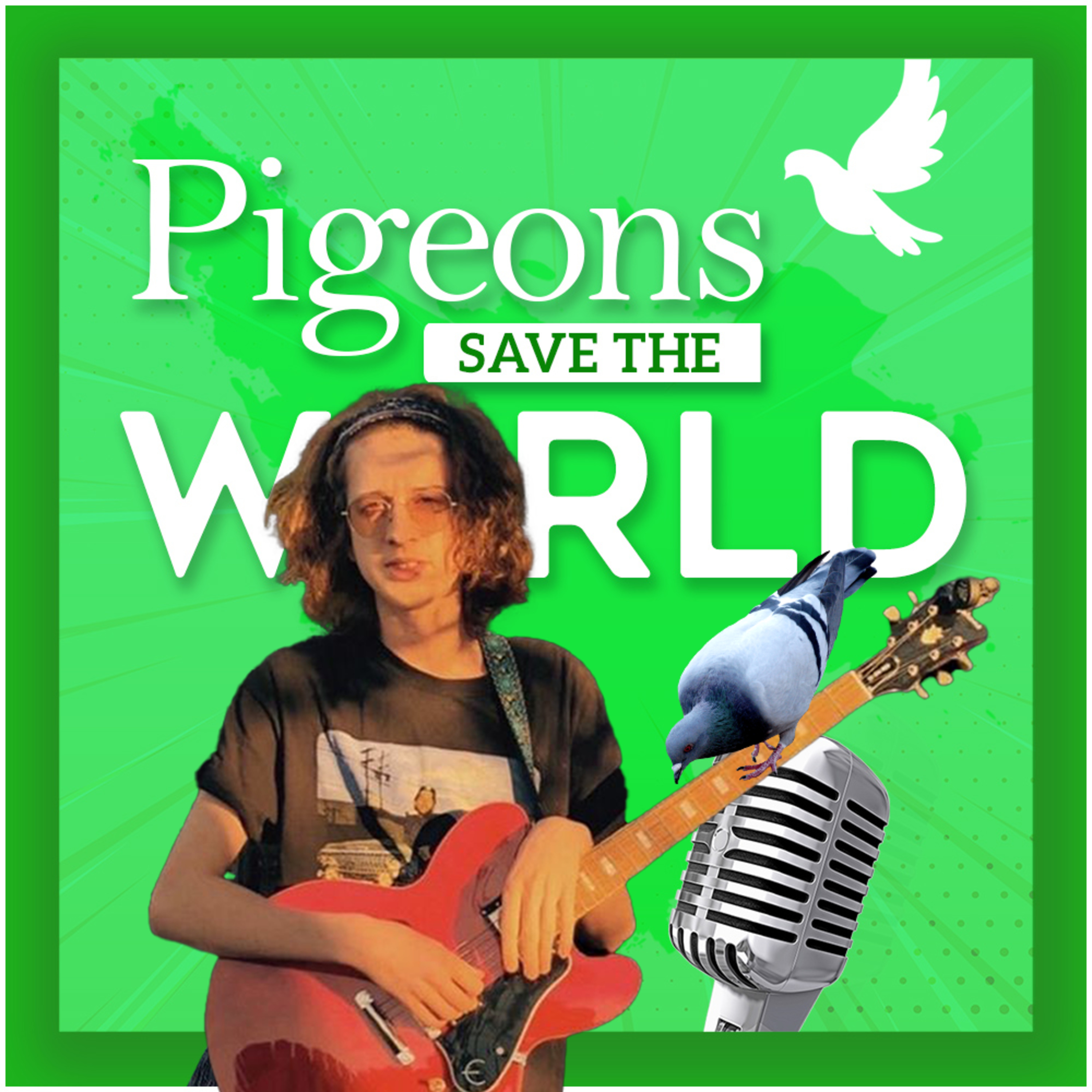 Pigeons Save The World