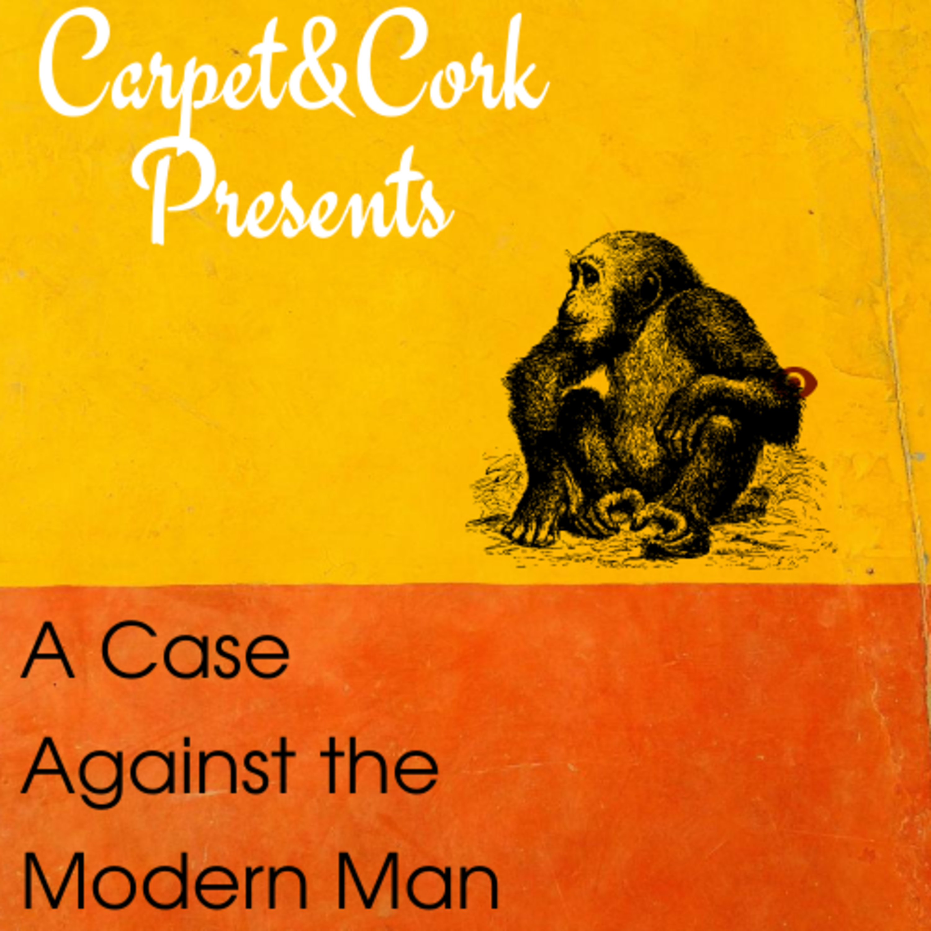 A Case Against the Modern Man