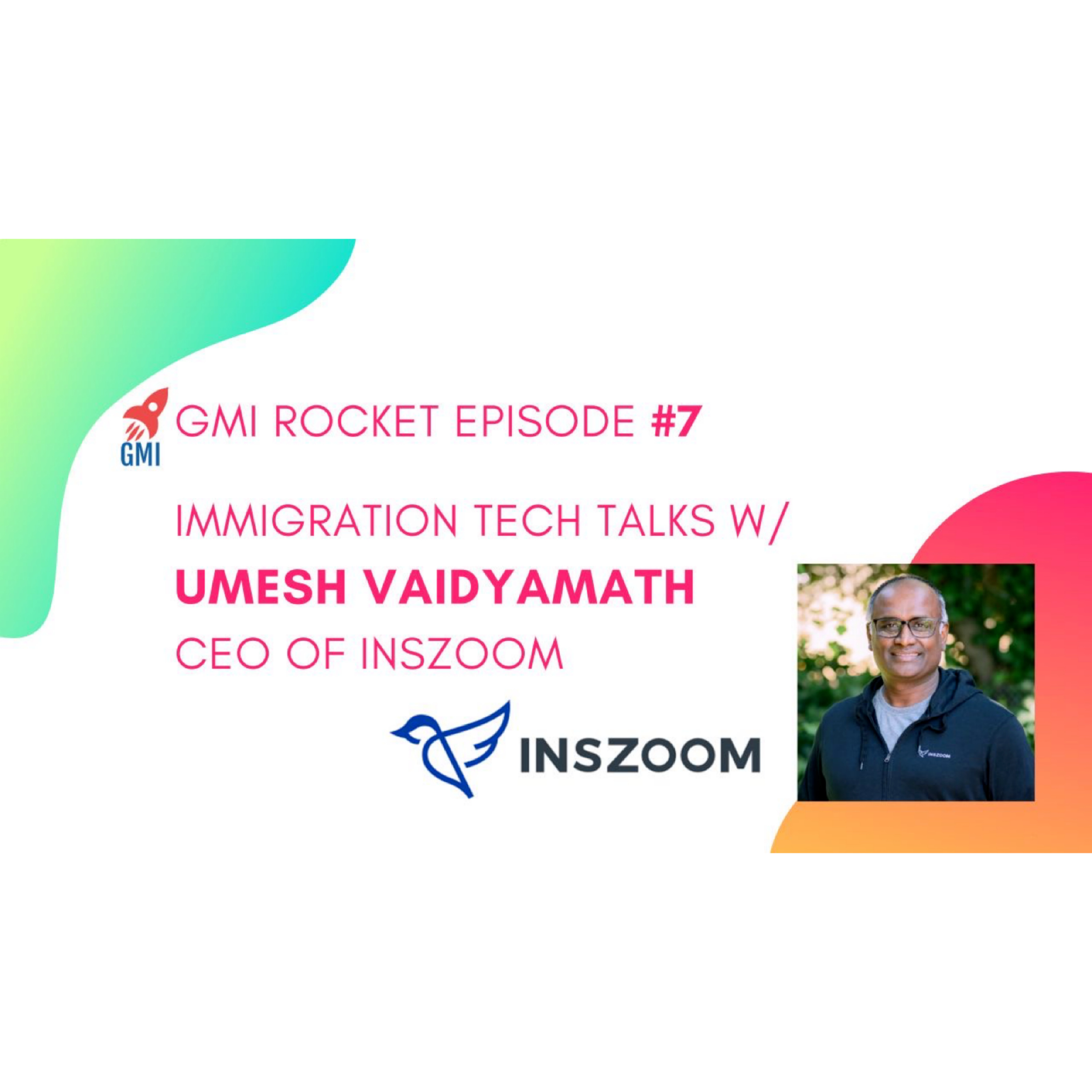 Umesh Vaidyamath: CEO of INSZoom: How a bad immigration experience and a Fed Ex package led Umesh to build the world’s biggest immigration case management company