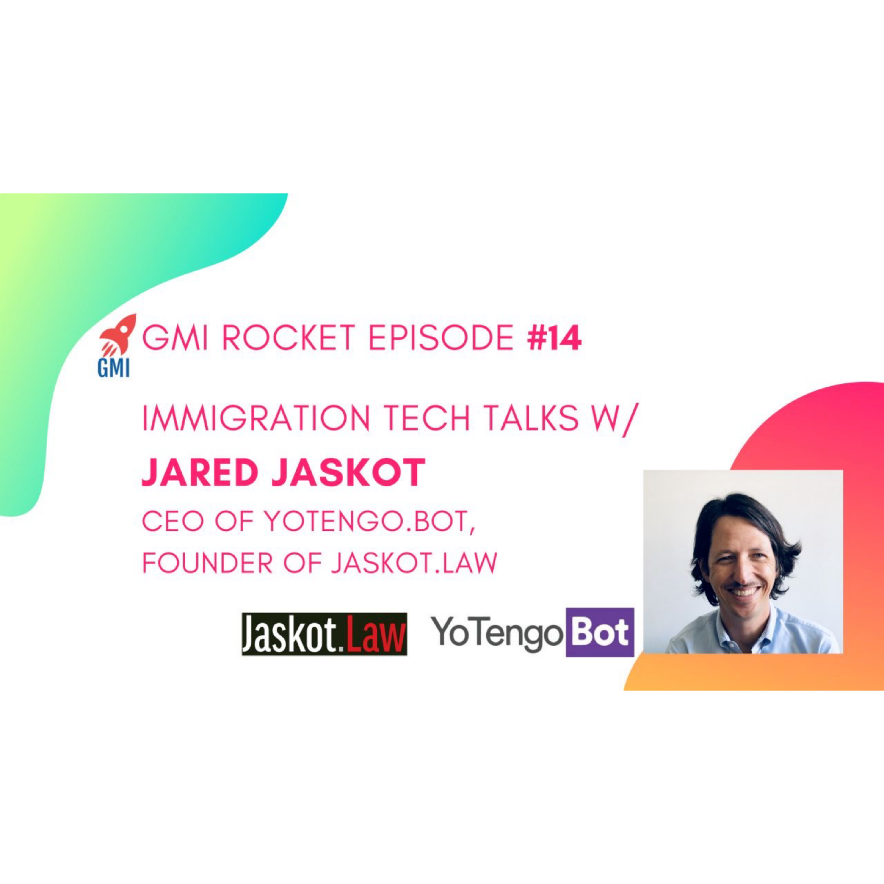 Jared Jaskot, CEO, YoTengoBot: How a volunteer lawyer experience led to an AI immigration chatbot episode artwork