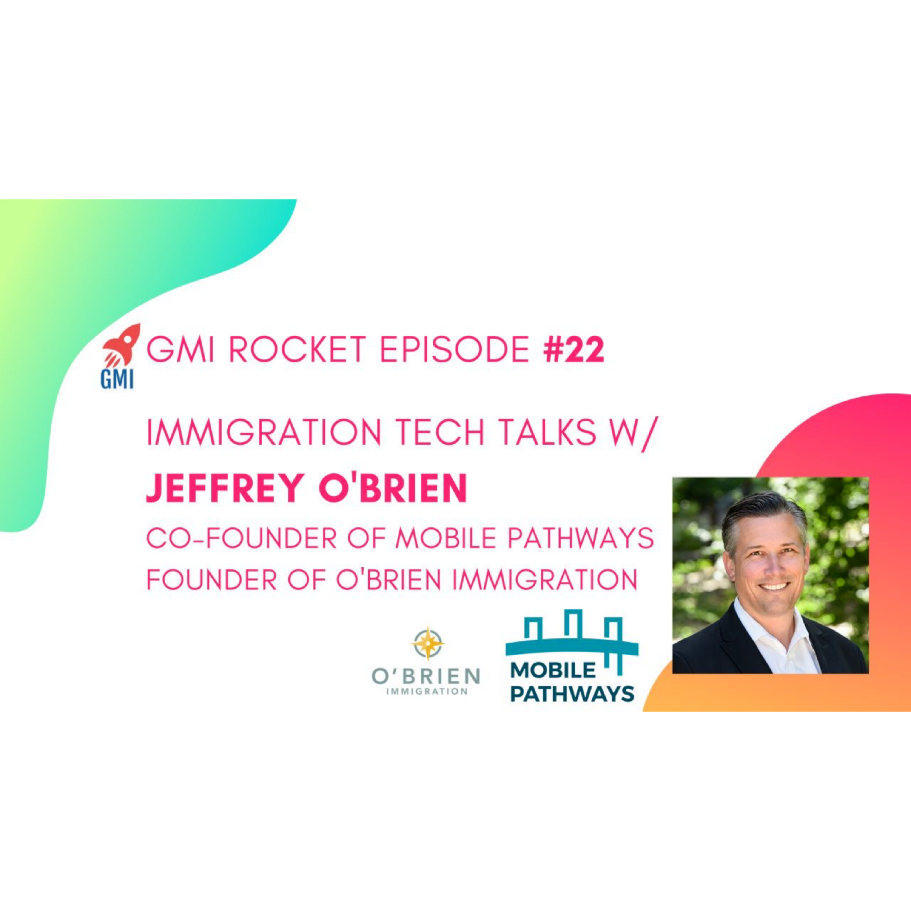 Jeffrey O’Brien, Founder, Mobile Pathways: Nonprofit immigration tech closing the justice gap  episode artwork