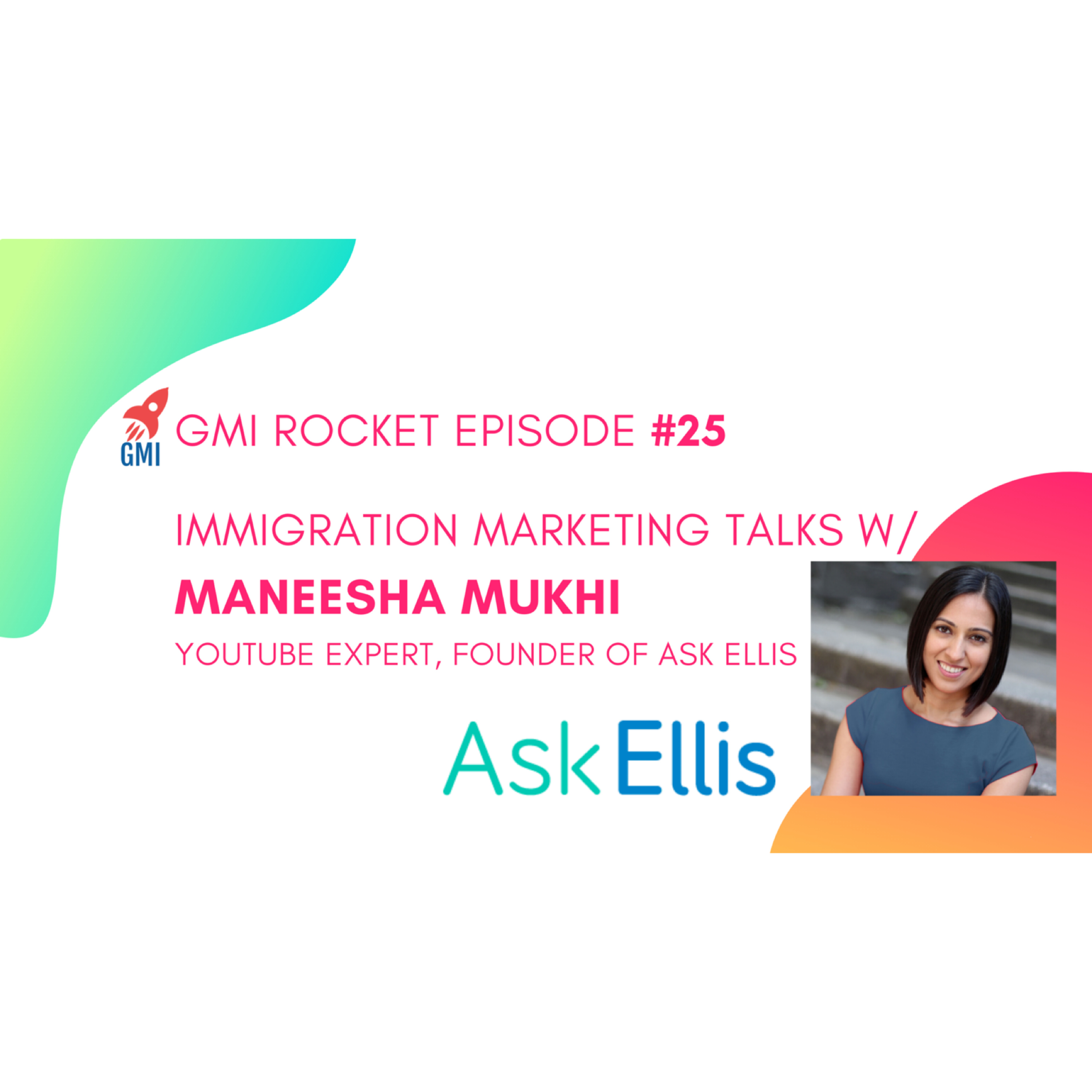 Maneesha Mukhi, YouTube Expert: How to grow your immigration practice with YouTube and blogging  episode artwork