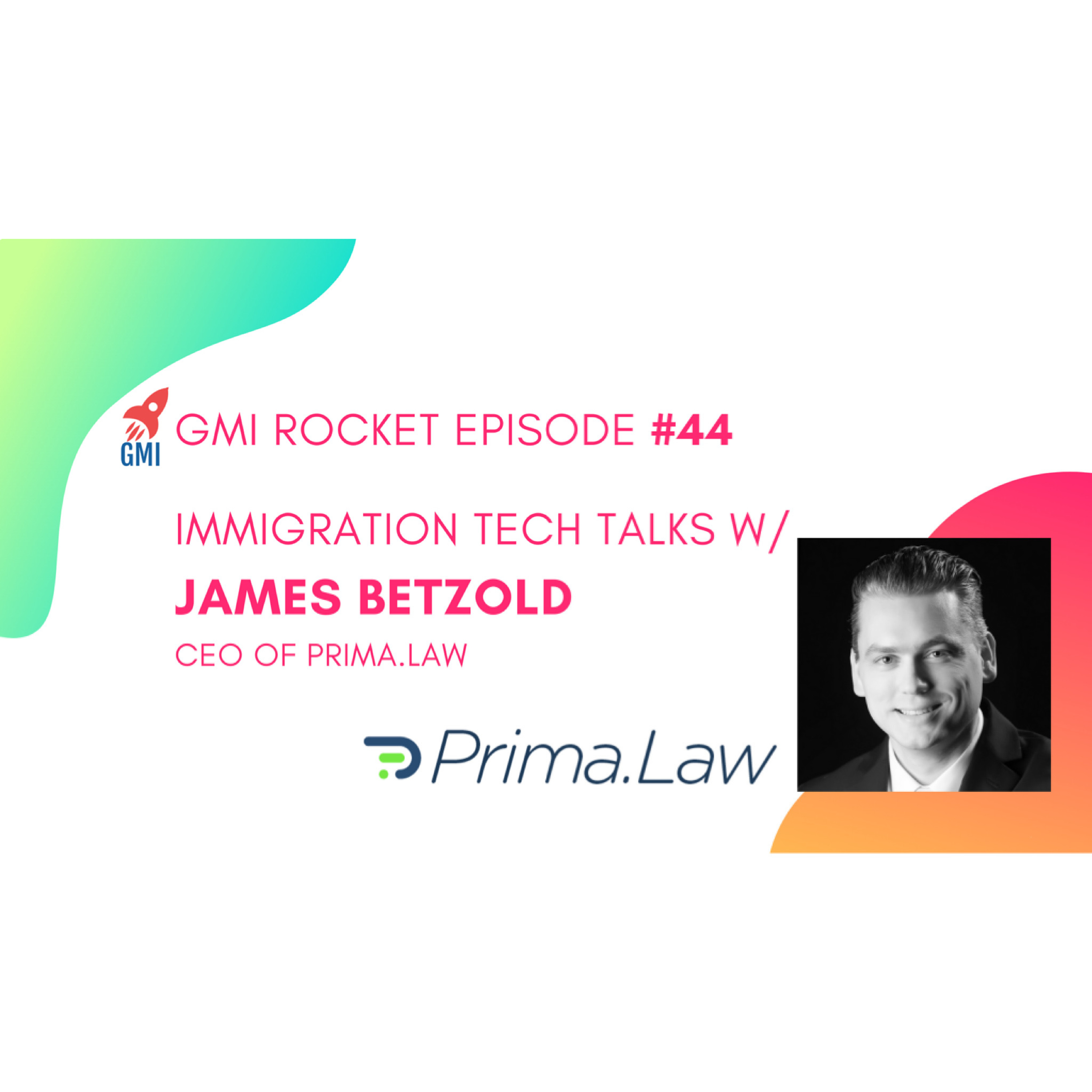 James Betzold, CEO, Prima.Law: Building an immigration tech platform while running a law firm episode artwork