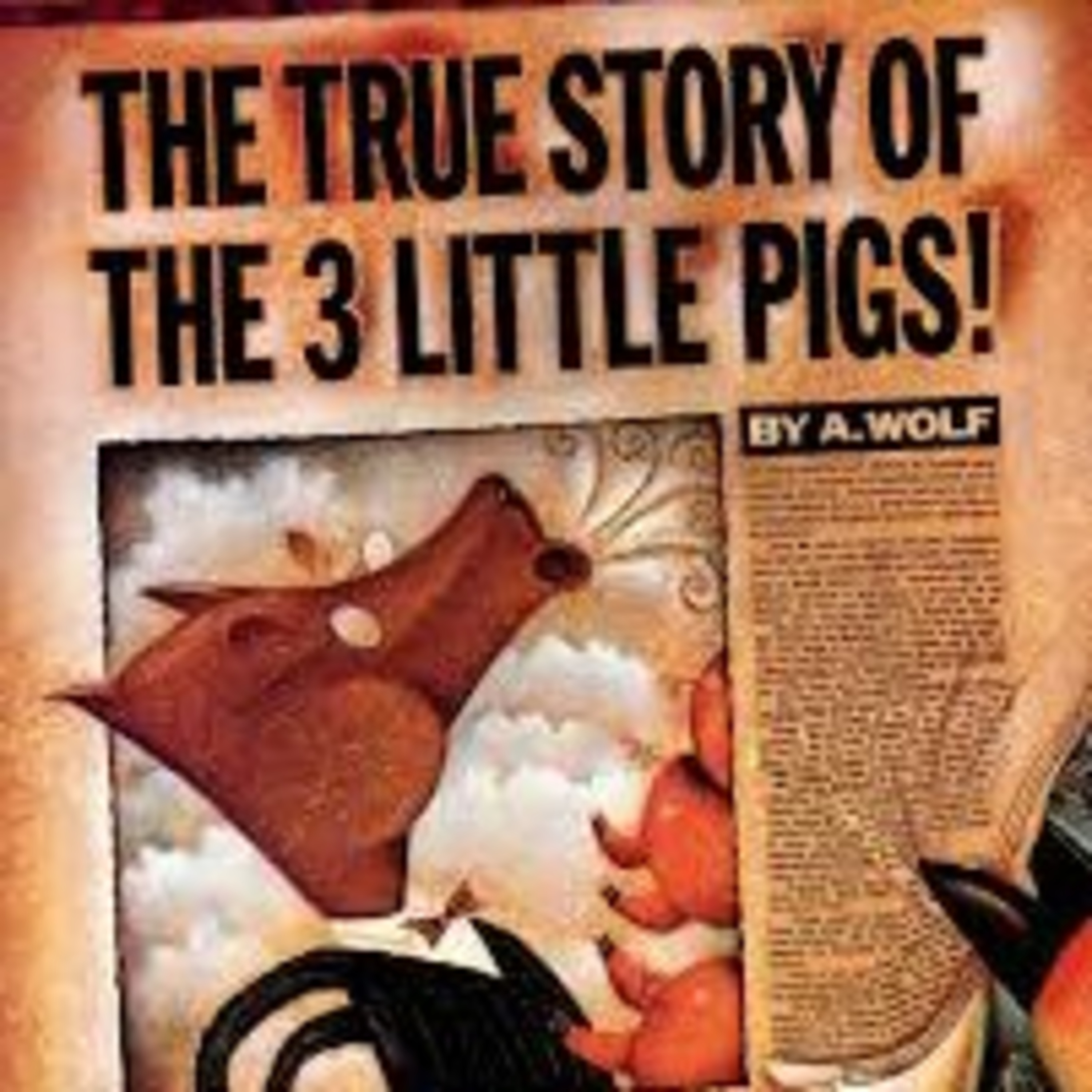Episode #1 - "The True Story of the Three Little Pigs" episode artwork