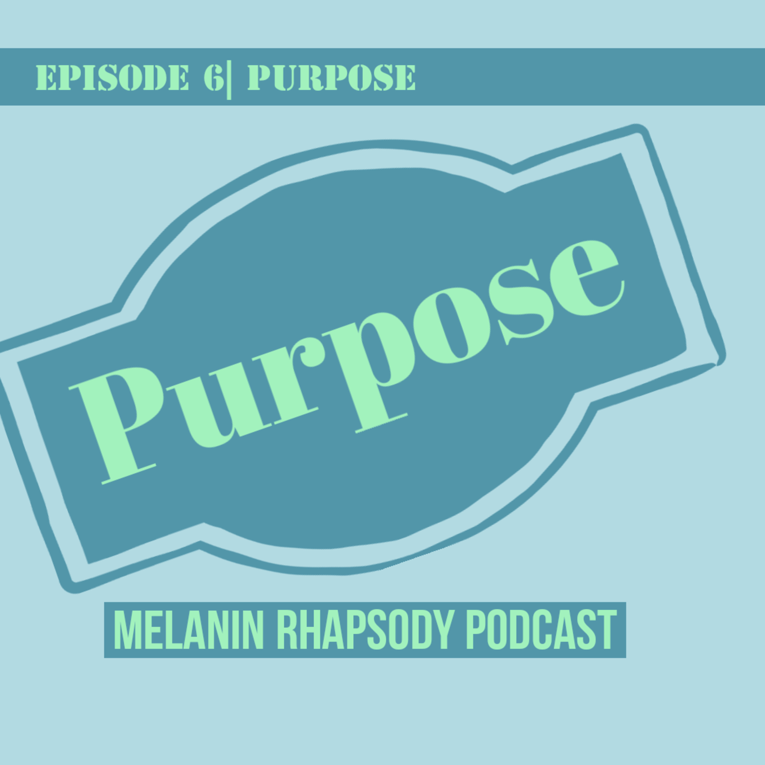 Melanin Rhapsody Podcast