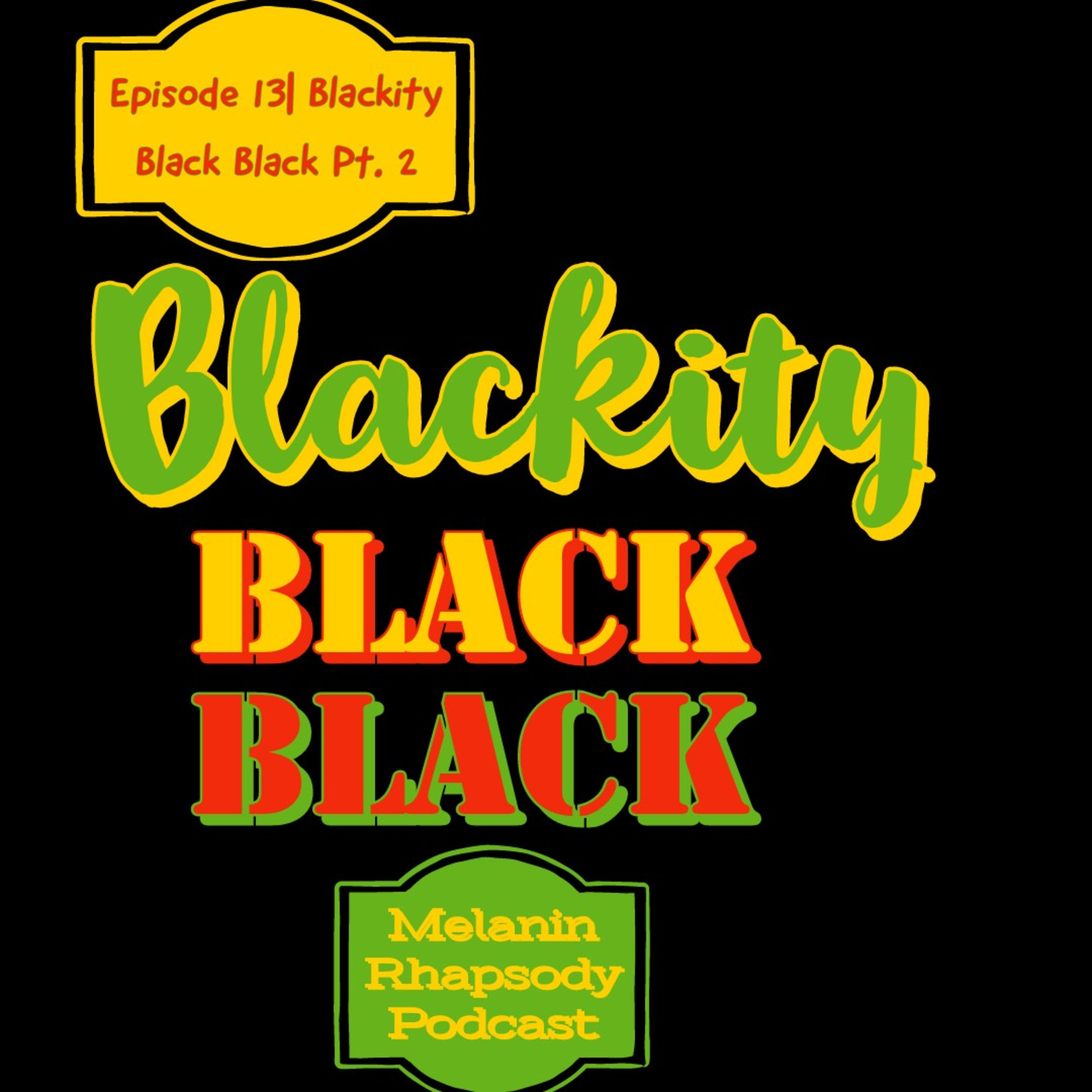 Melanin Rhapsody Podcast