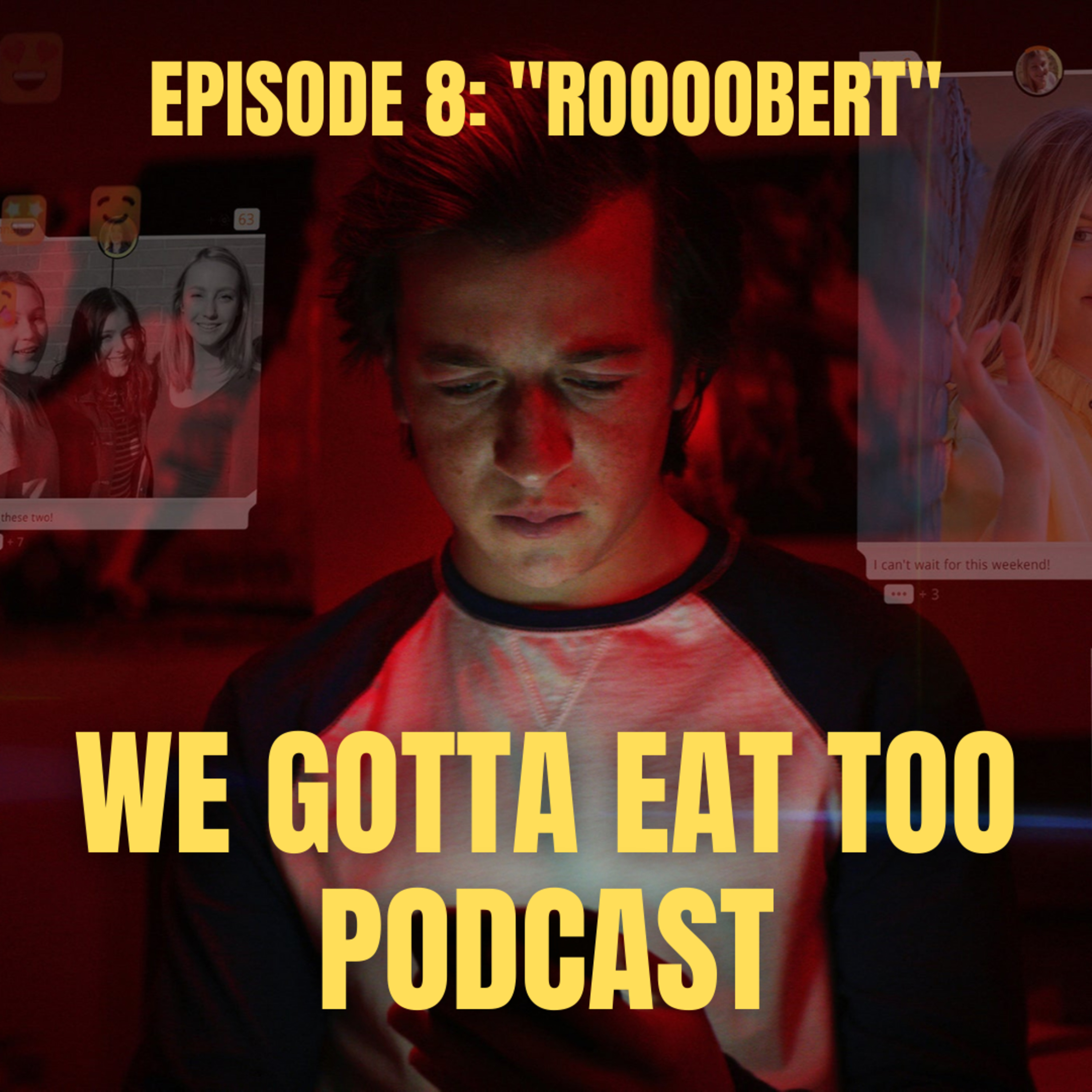 We Gotta Eat Too