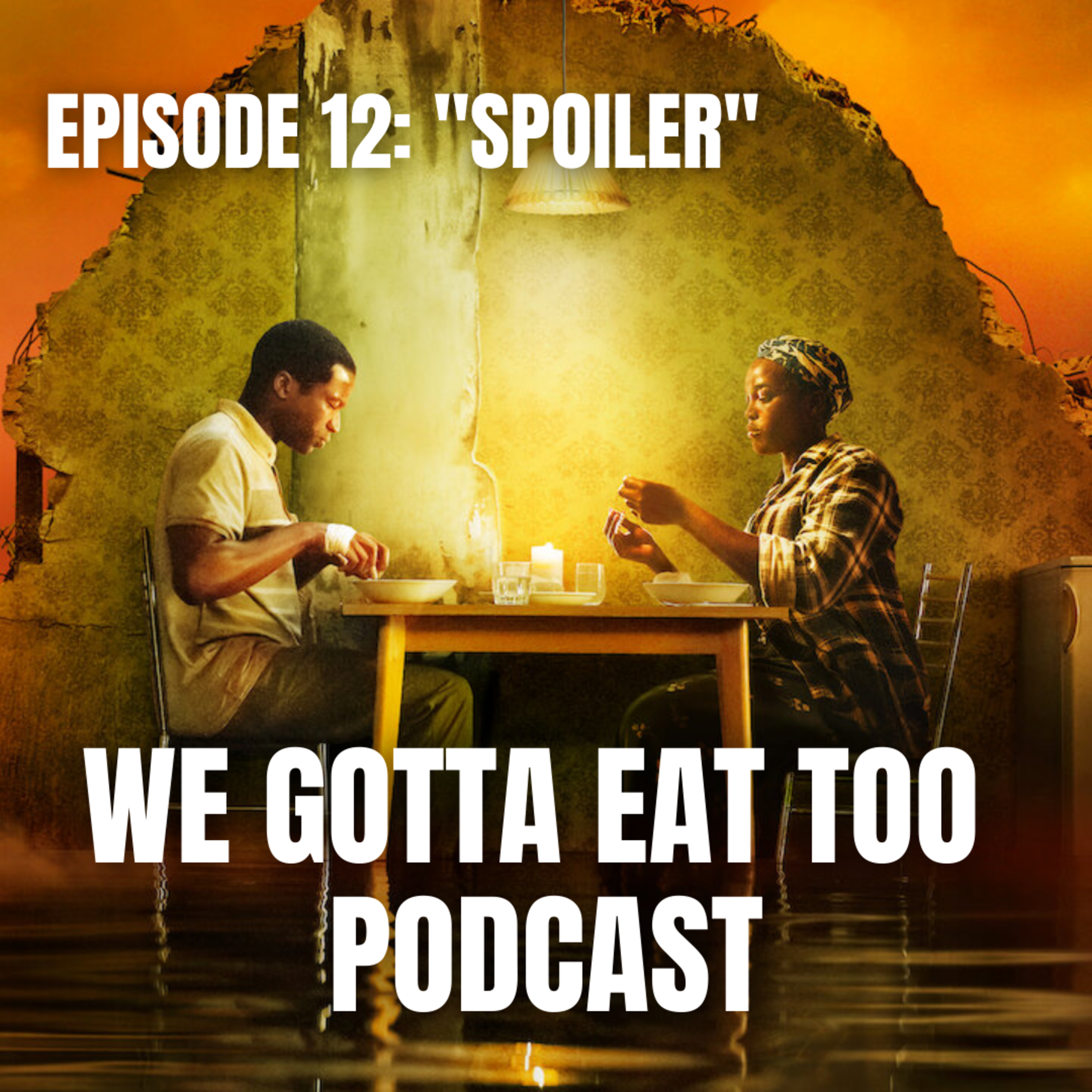 We Gotta Eat Too