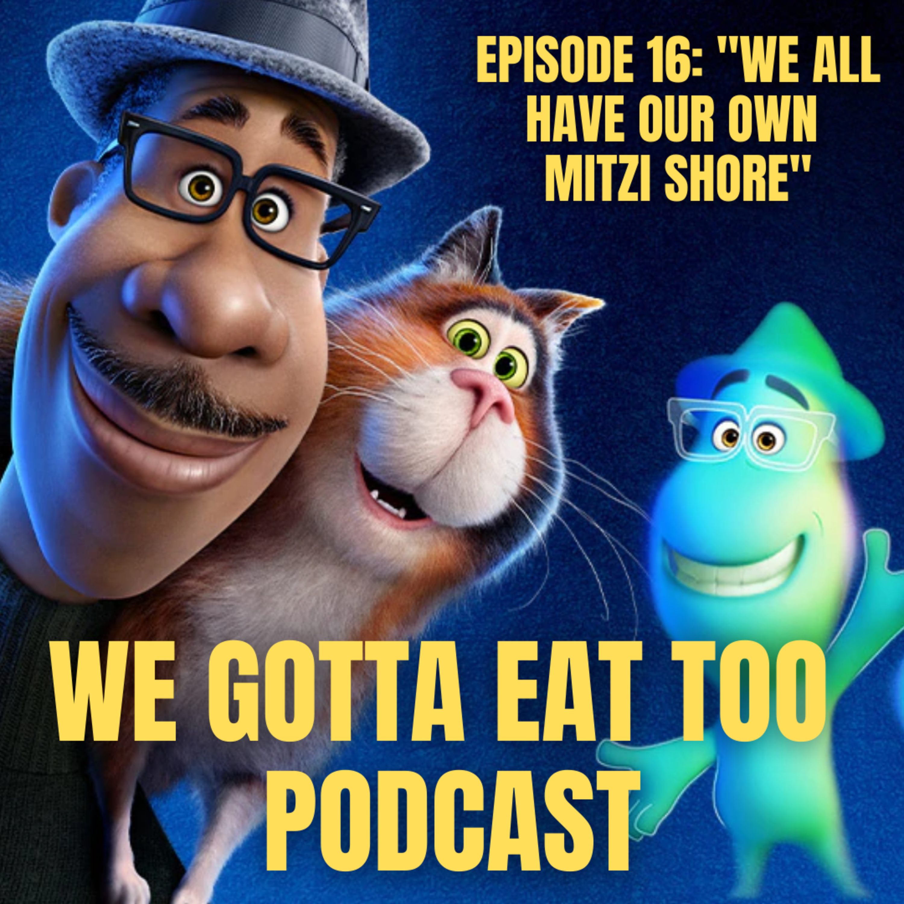 We Gotta Eat Too