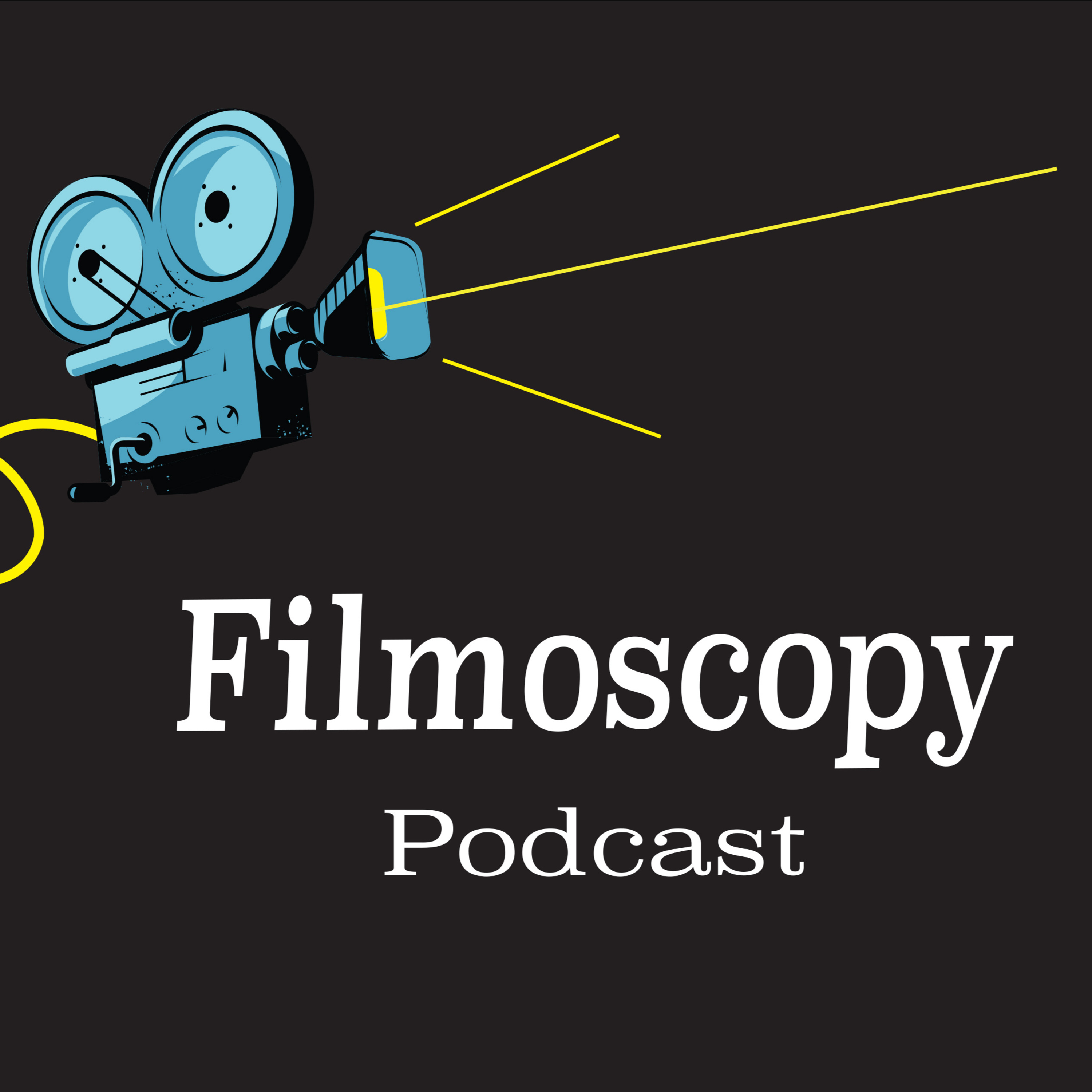 Filmoscopy Podcast