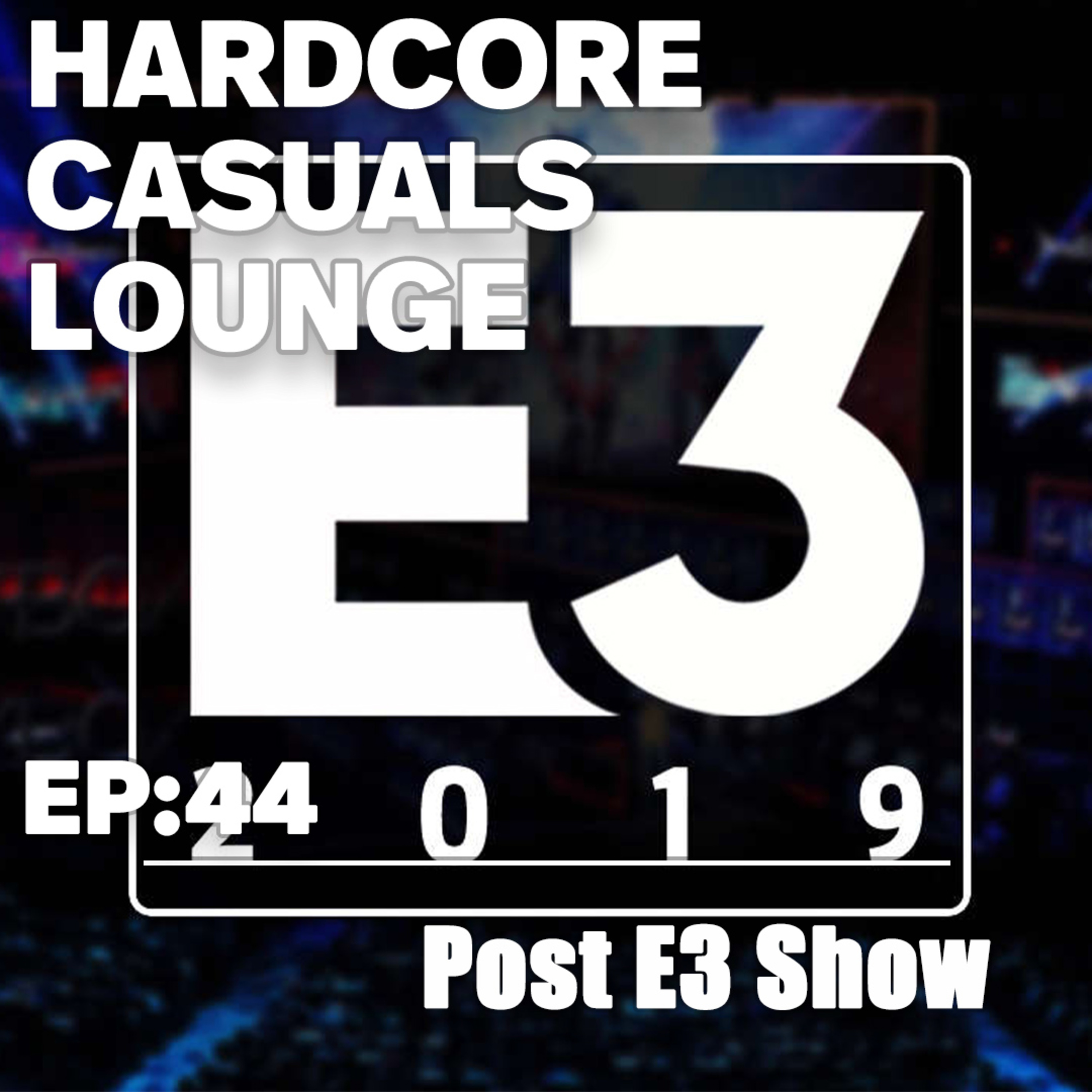 HCC Lounge EP44: Post E3 Show episode artwork