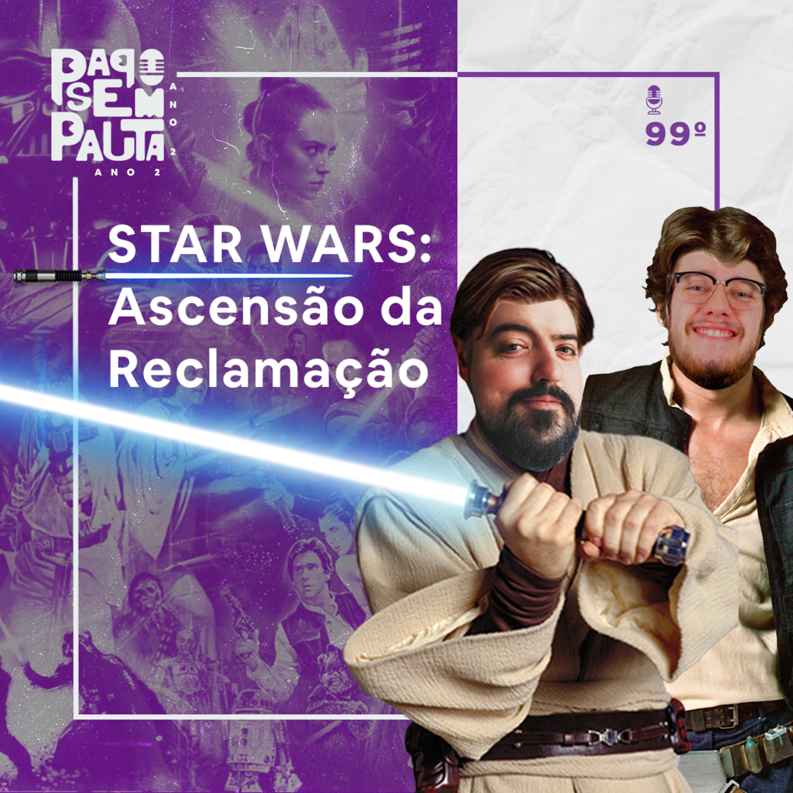Ep. 99: STAR WARS: Ascensão da Reclamação episode artwork