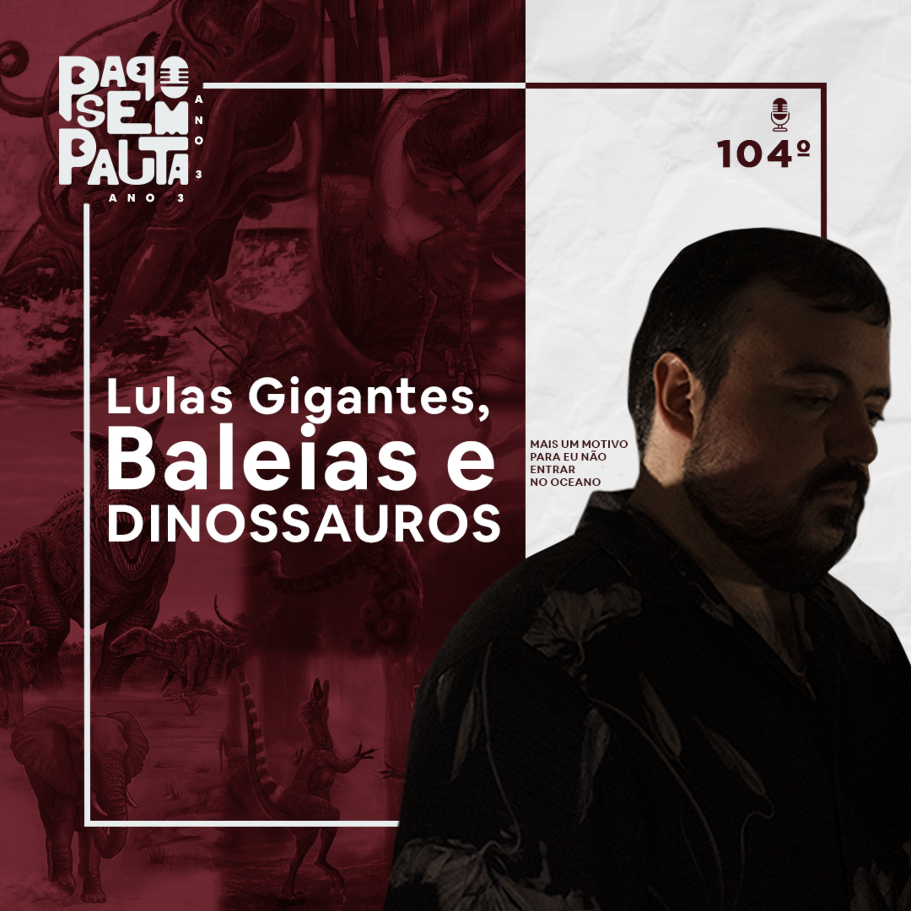 Ep. 104: Lulas Gigantes, Baleias e Dinossauros episode artwork