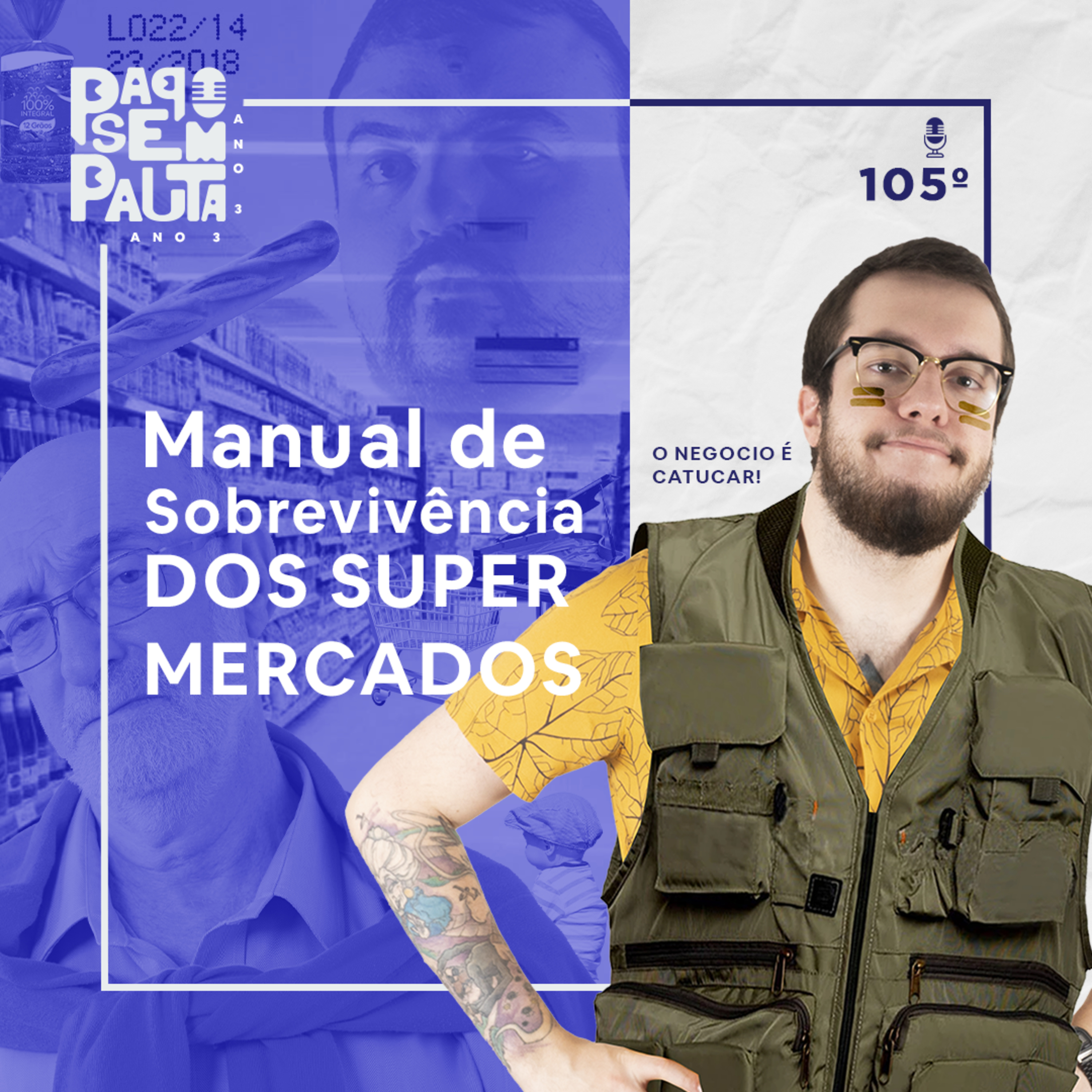 Ep. 105: Manual de Sobrevivência dos Supermercados episode artwork