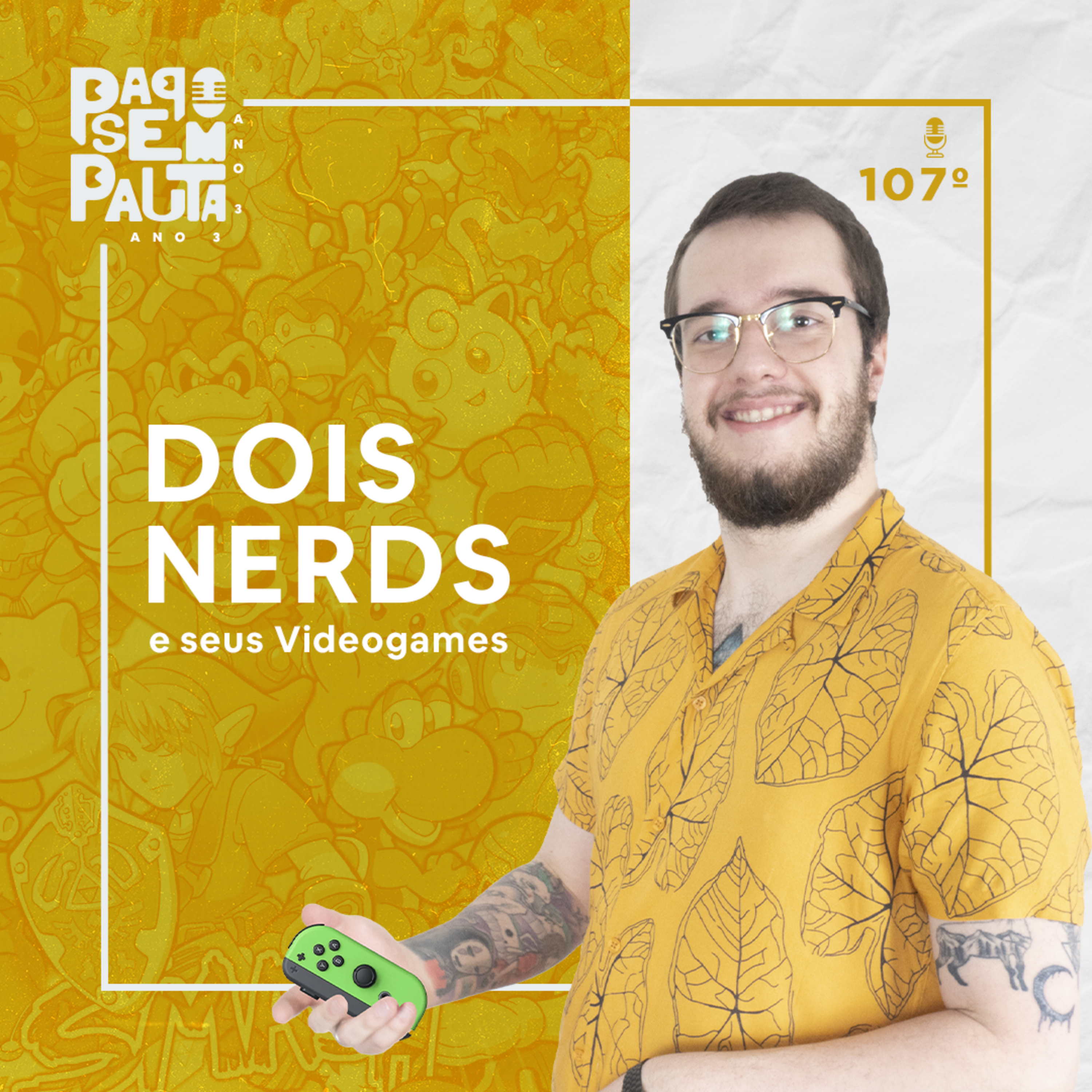 Ep. 107: Dois Nerds e seus Videogames episode artwork