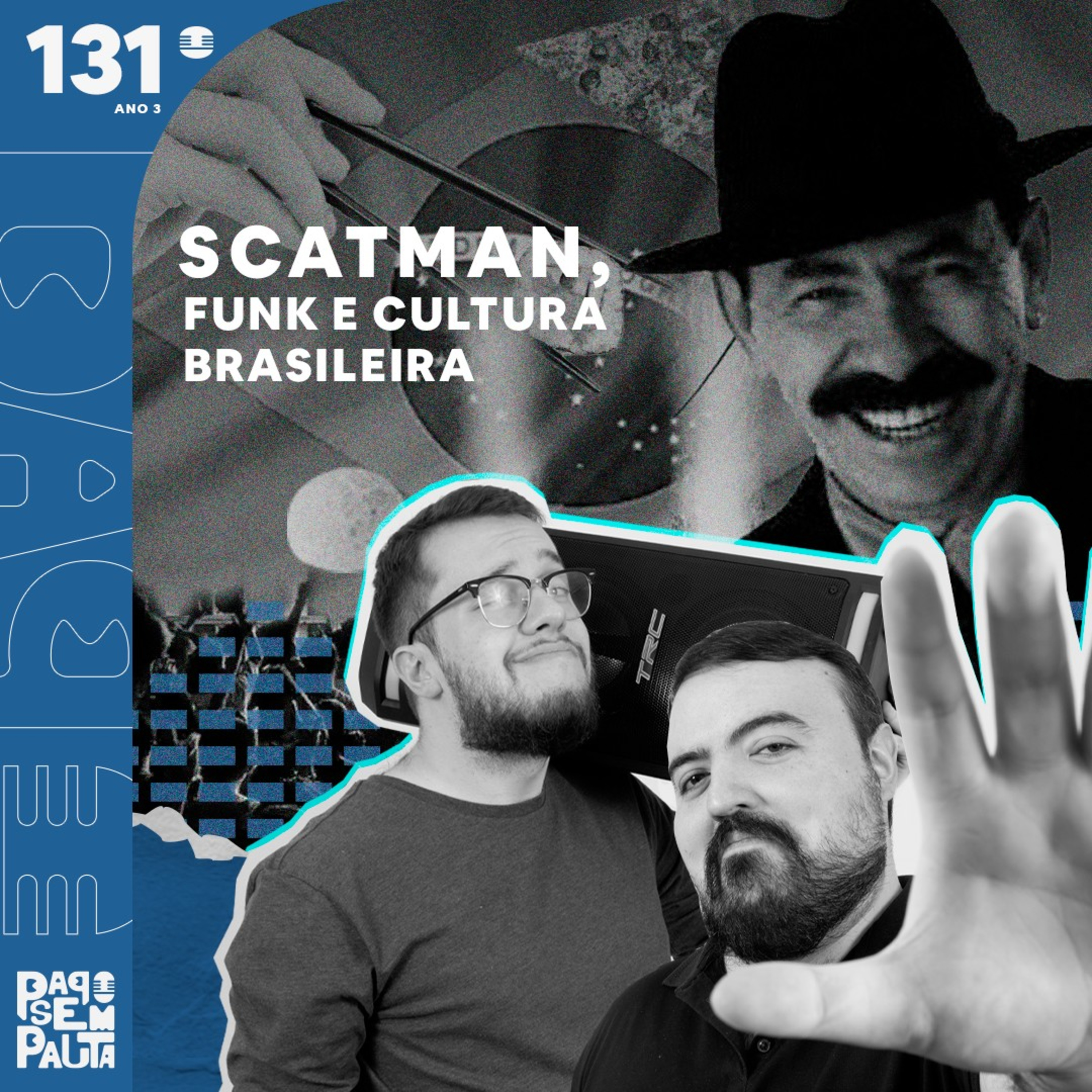 Ep. 131: Scatman, Funk e Cultura Brasileira episode artwork
