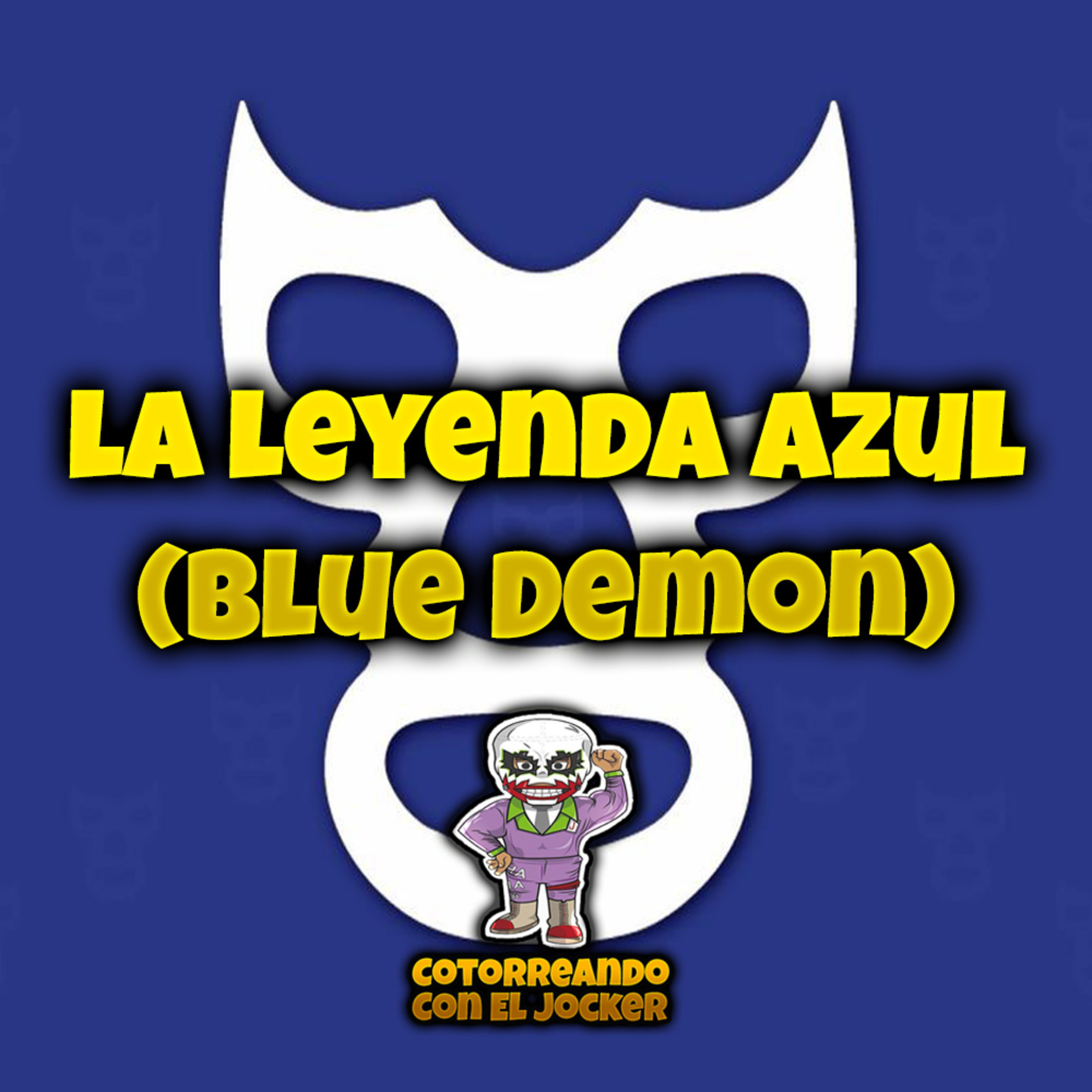La leyenda azul (Blue Demon) parte 1 – Cotorreando Con El Jocker ...