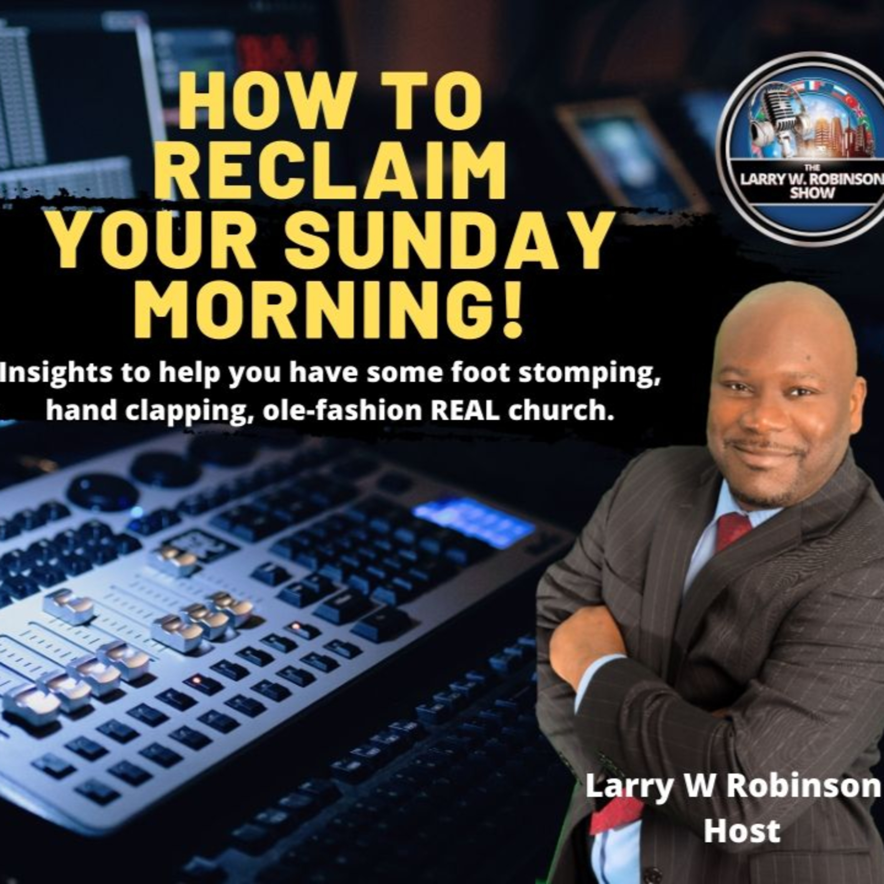 The Larry W. Robinson Show