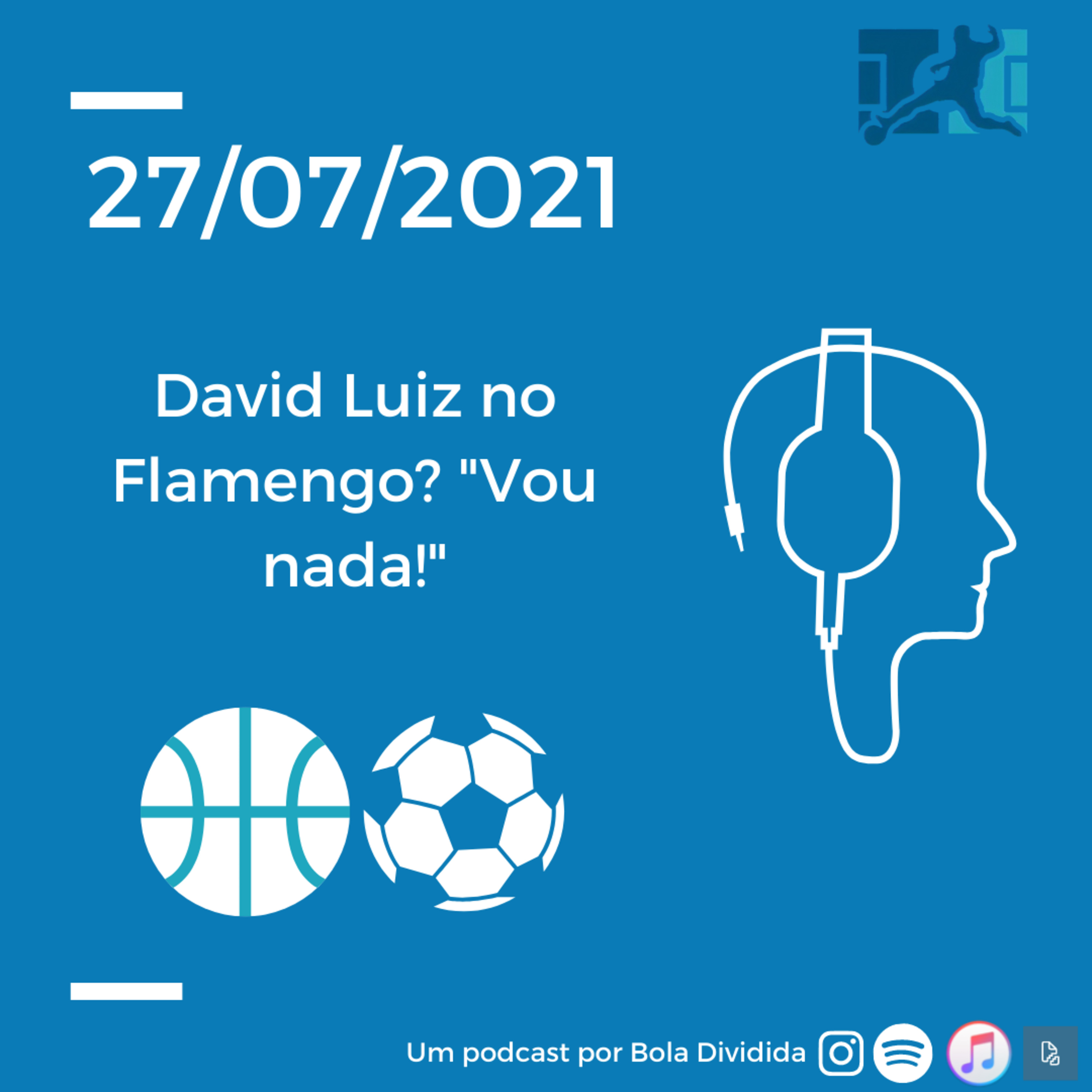 "Vou nada": resposta inusitada sobre contratação de David Luiz episode artwork