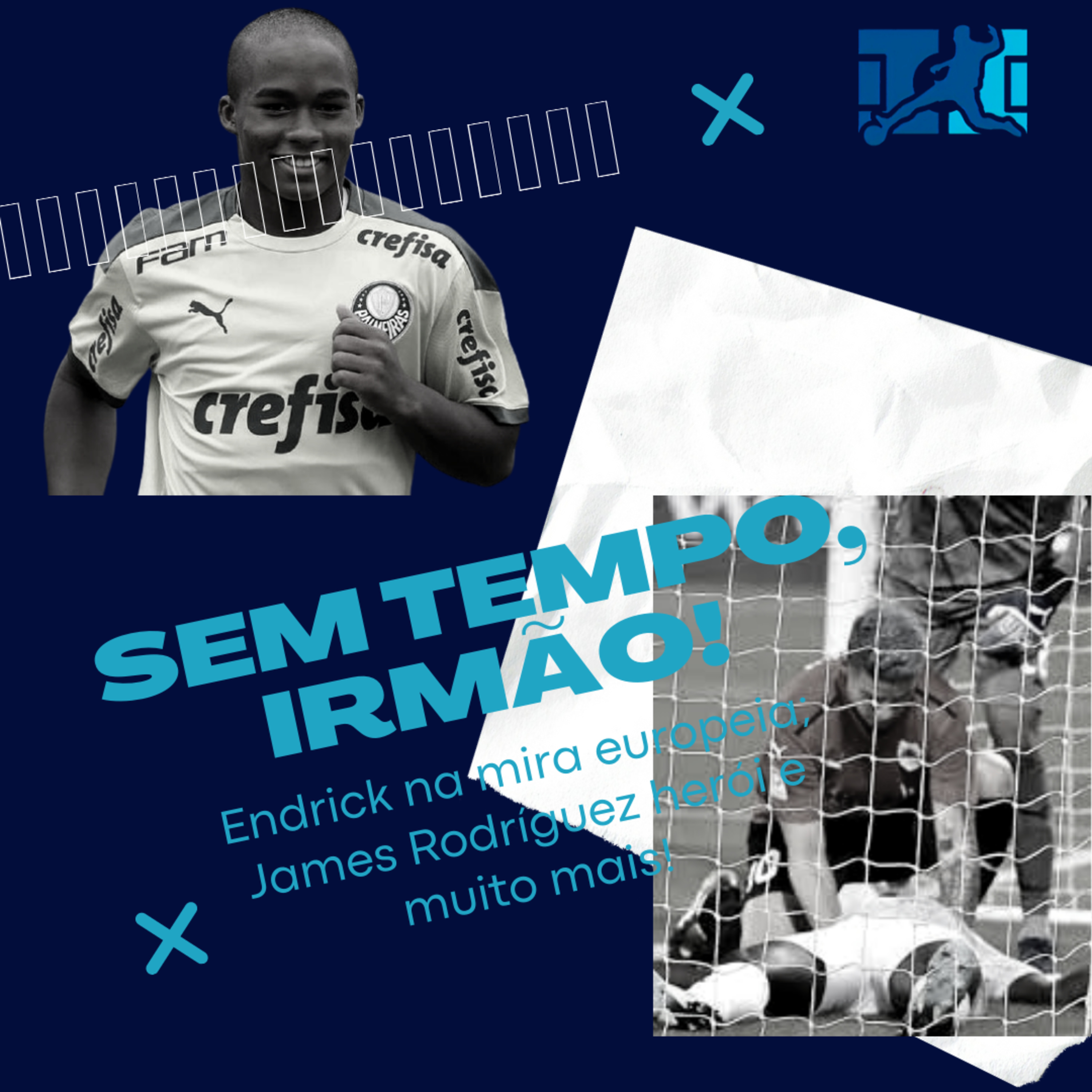 Sem tempo, Irmão! 2.0: Endrick na mira da Europa, James heróico e muito mais! episode artwork