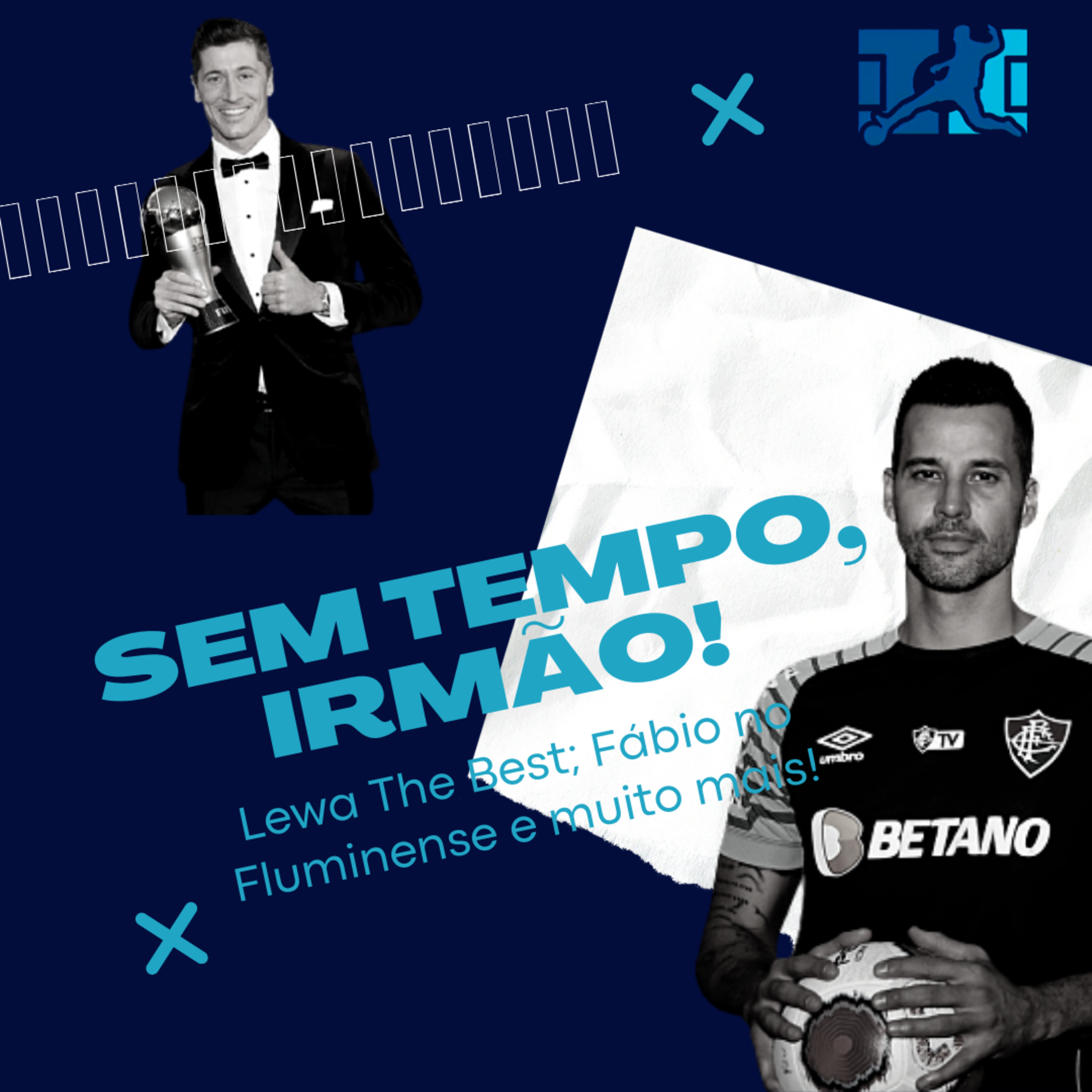 Sem tempo, Irmão! 2.0: Lewa The Best, Fábio no Fluminense e muito mais! episode artwork