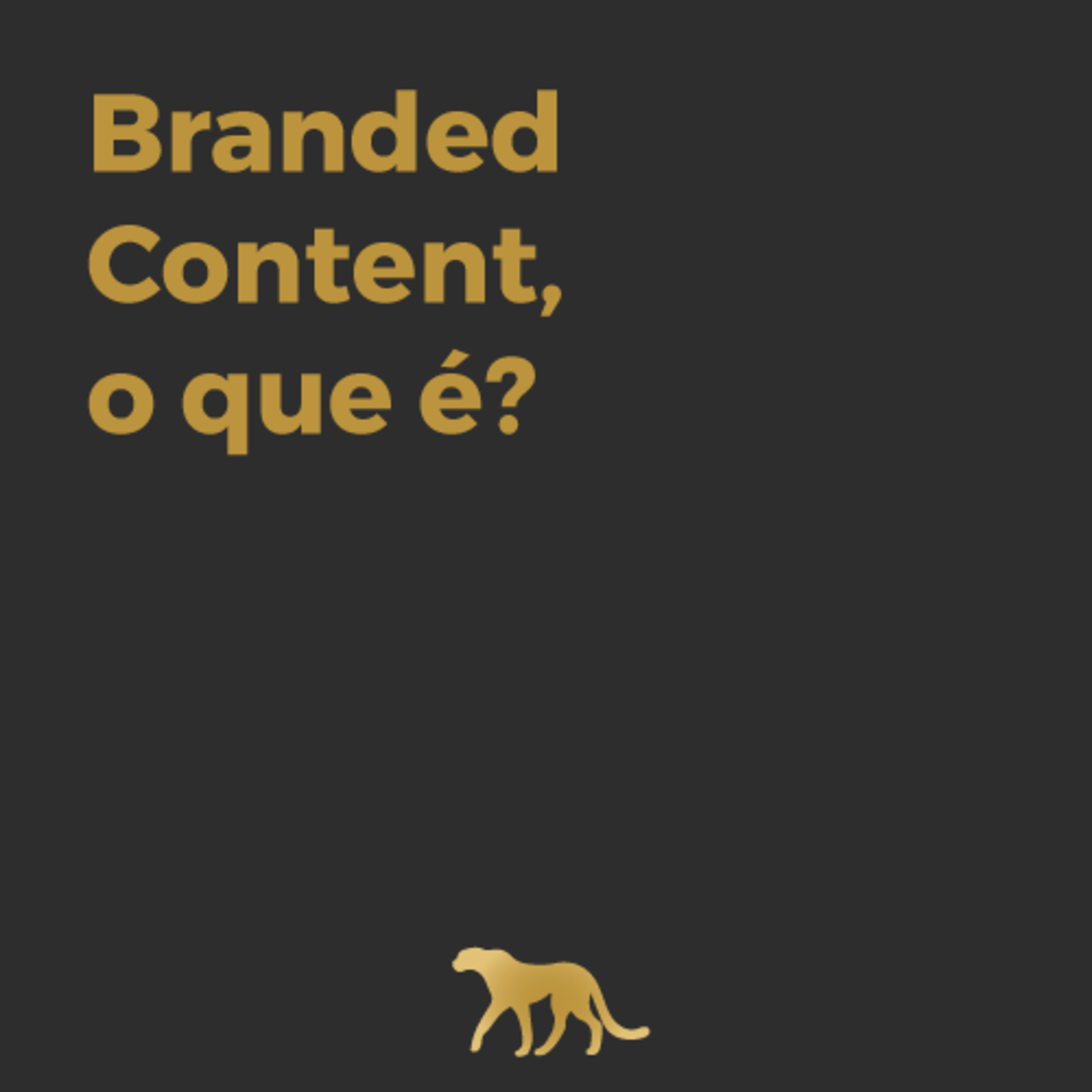 Branded Content, o que é? episode artwork