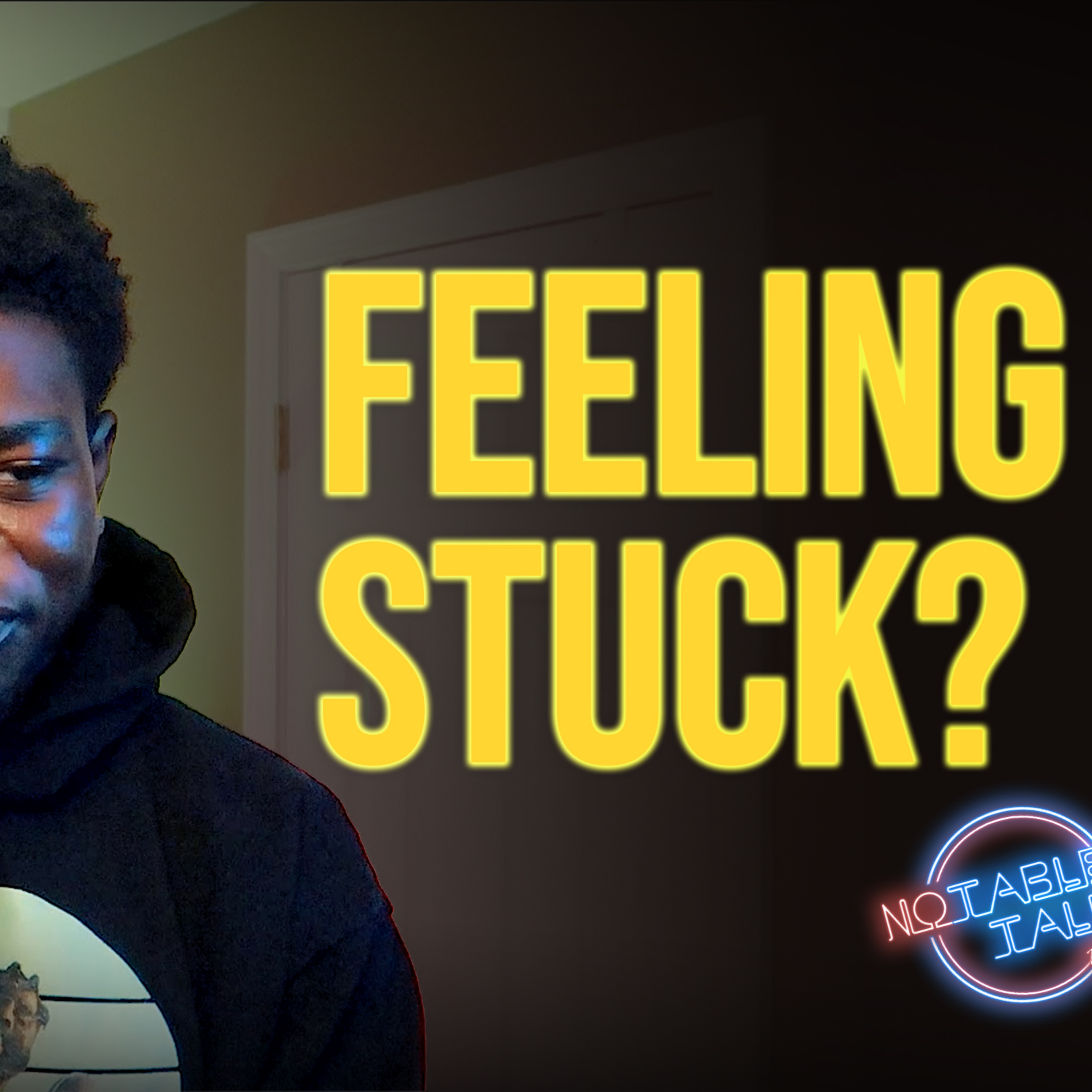 "FEELING STUCK?" – Episode 24 episode artwork