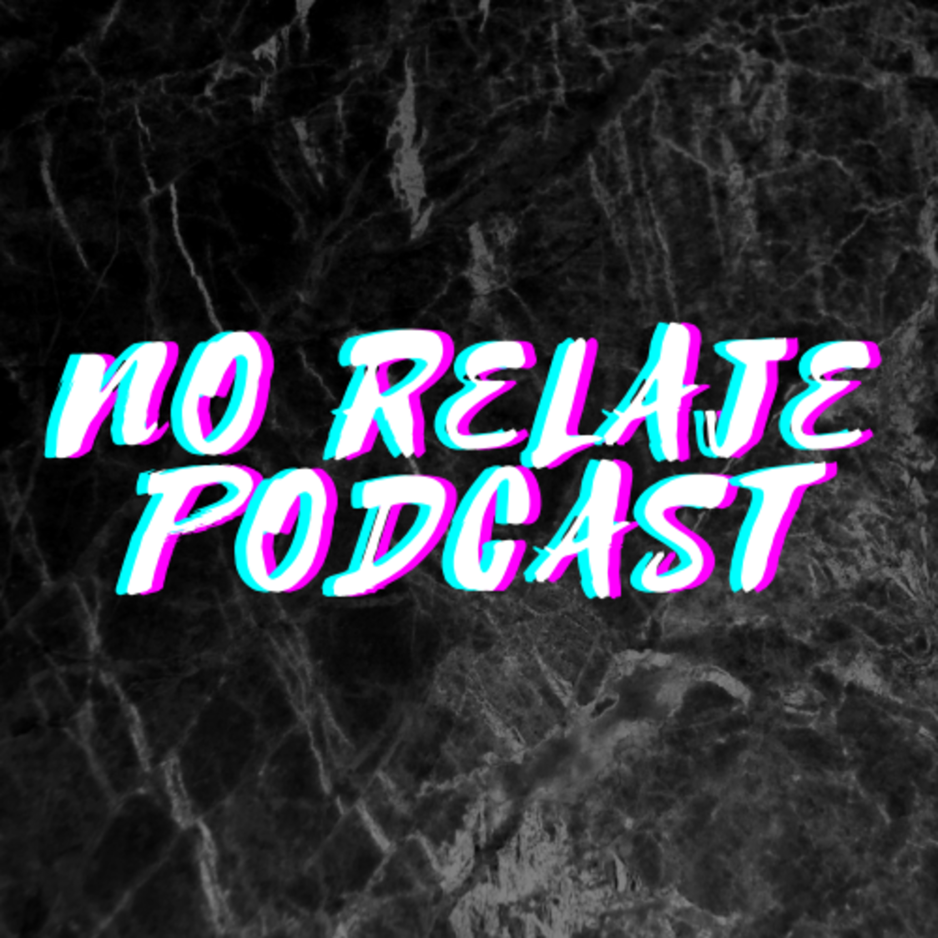 No Relaje Podcast