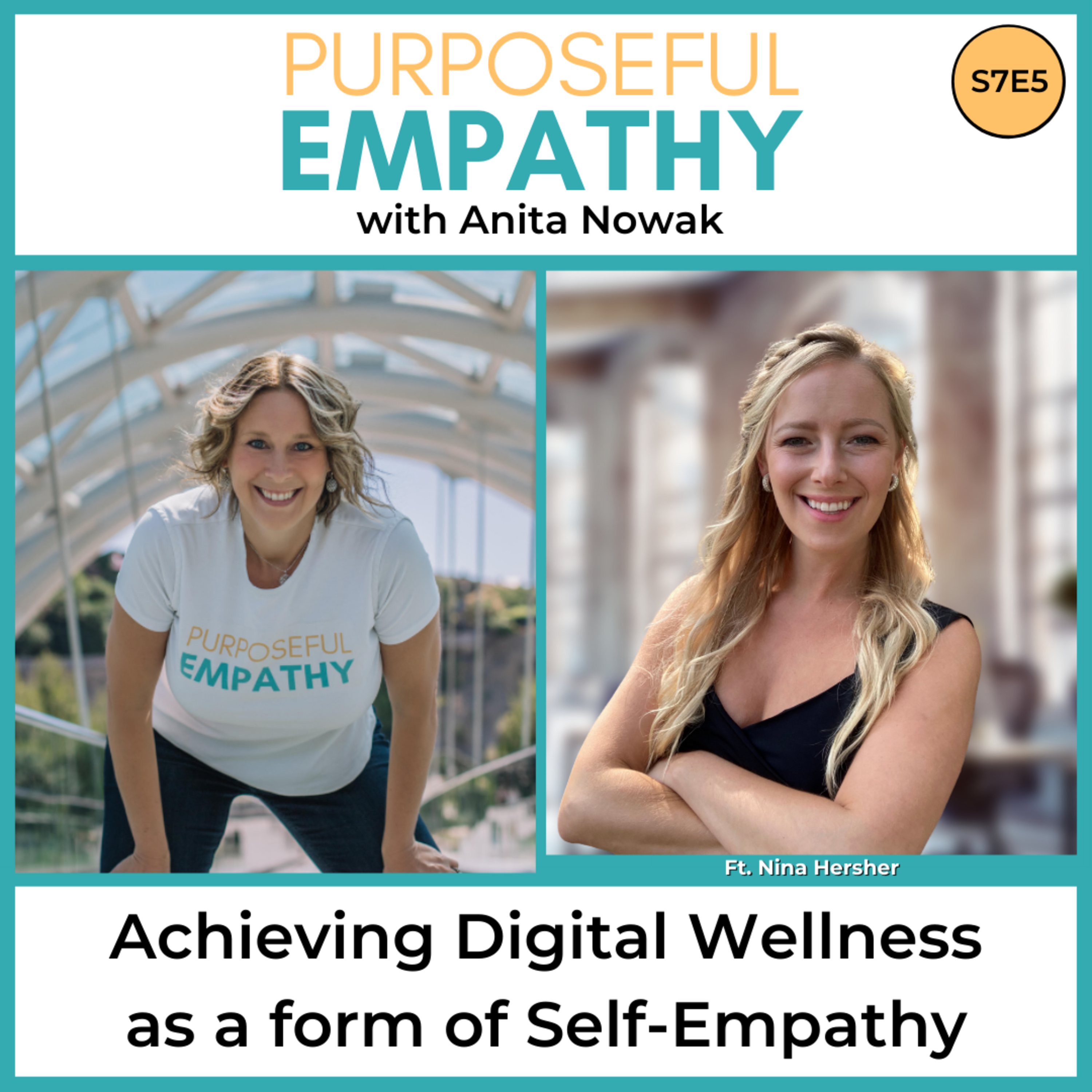 Achieving Digital Wellness as a Form of Self-Empathy ft. Nina Hersher episode artwork