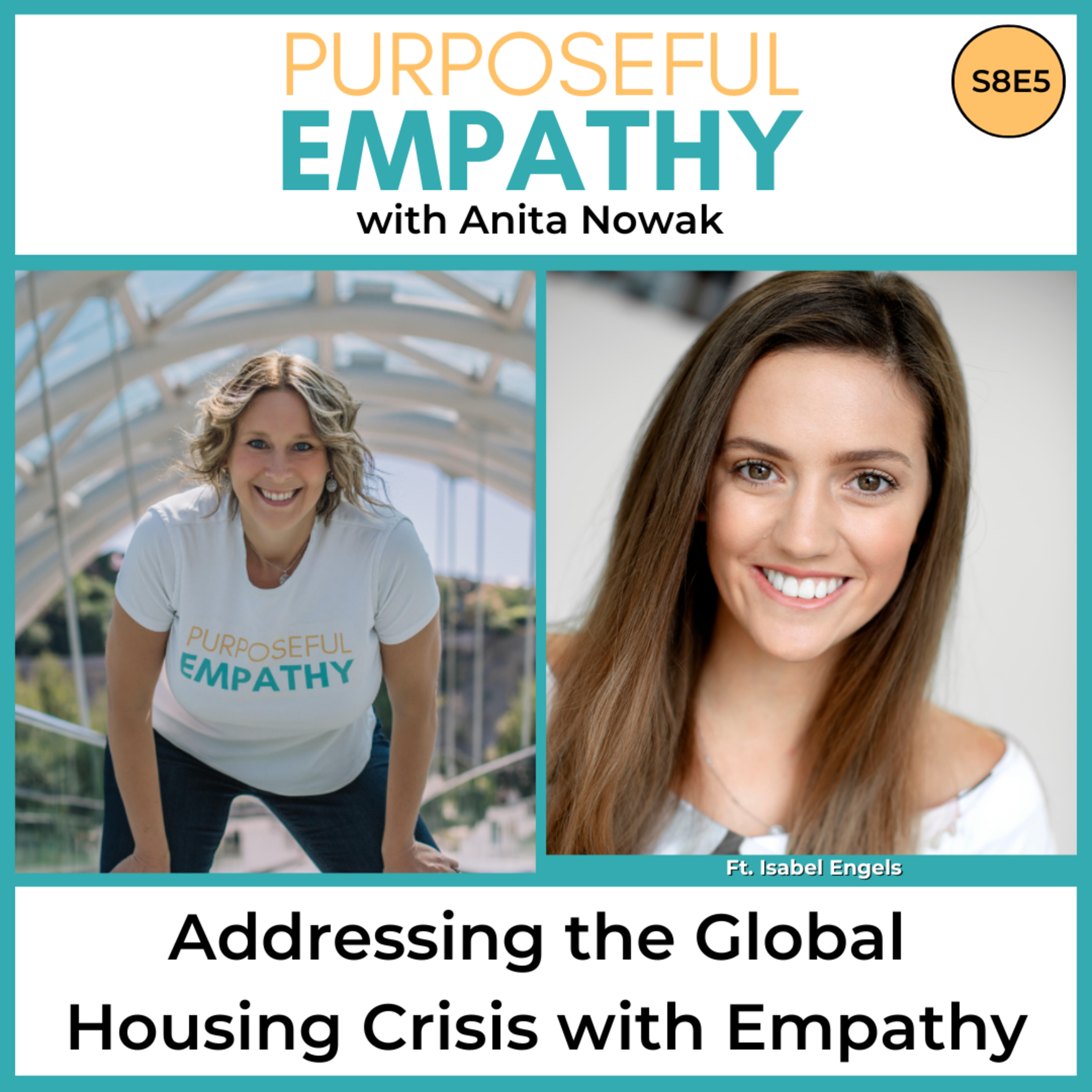 Addressing the Global Housing Crisis with Empathy ft. Isabel Engels Purposeful Empathy episode artwork