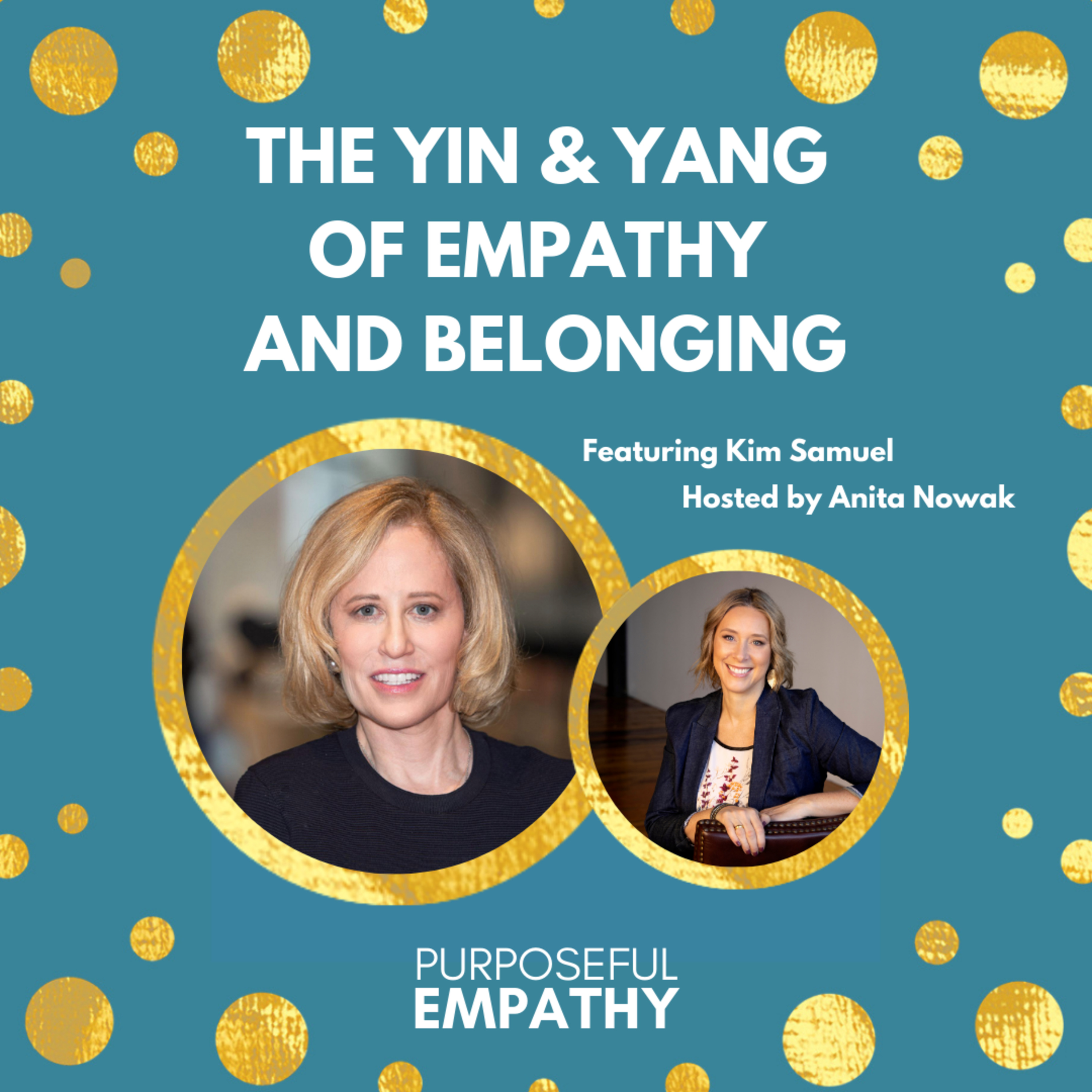 Purposeful Empathy with Anita Nowak
