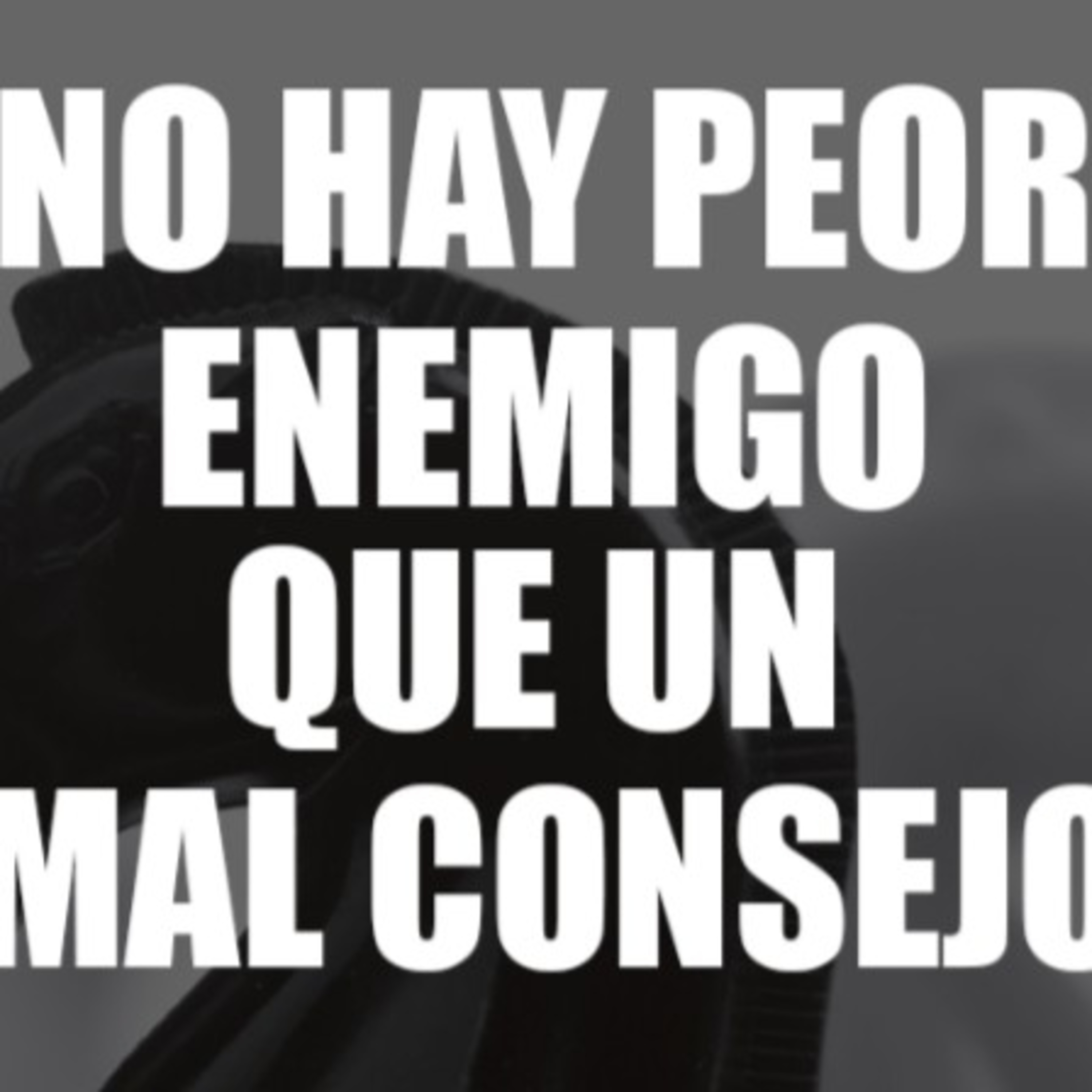 Un mal consejo