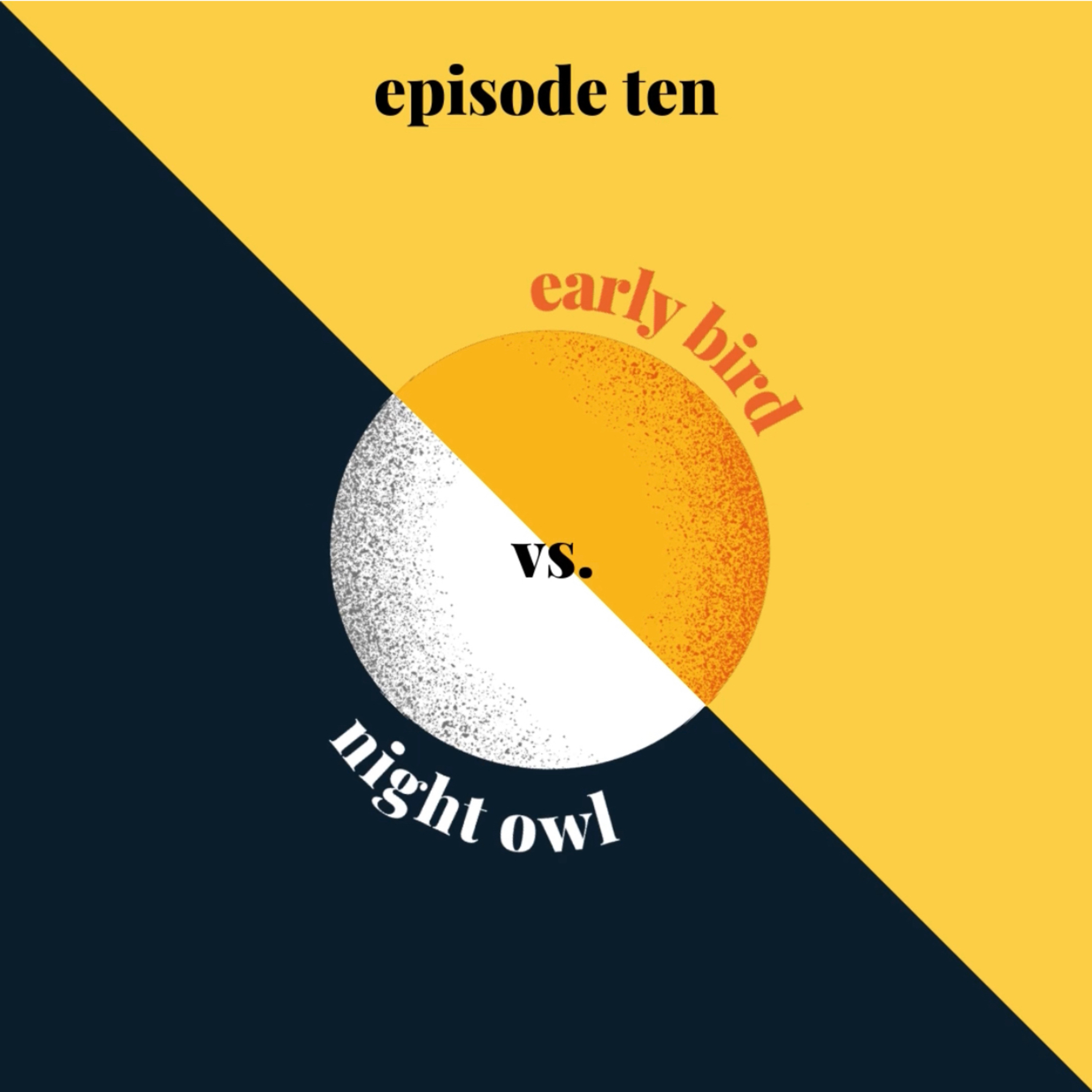 Early Bird vs. Night Owl