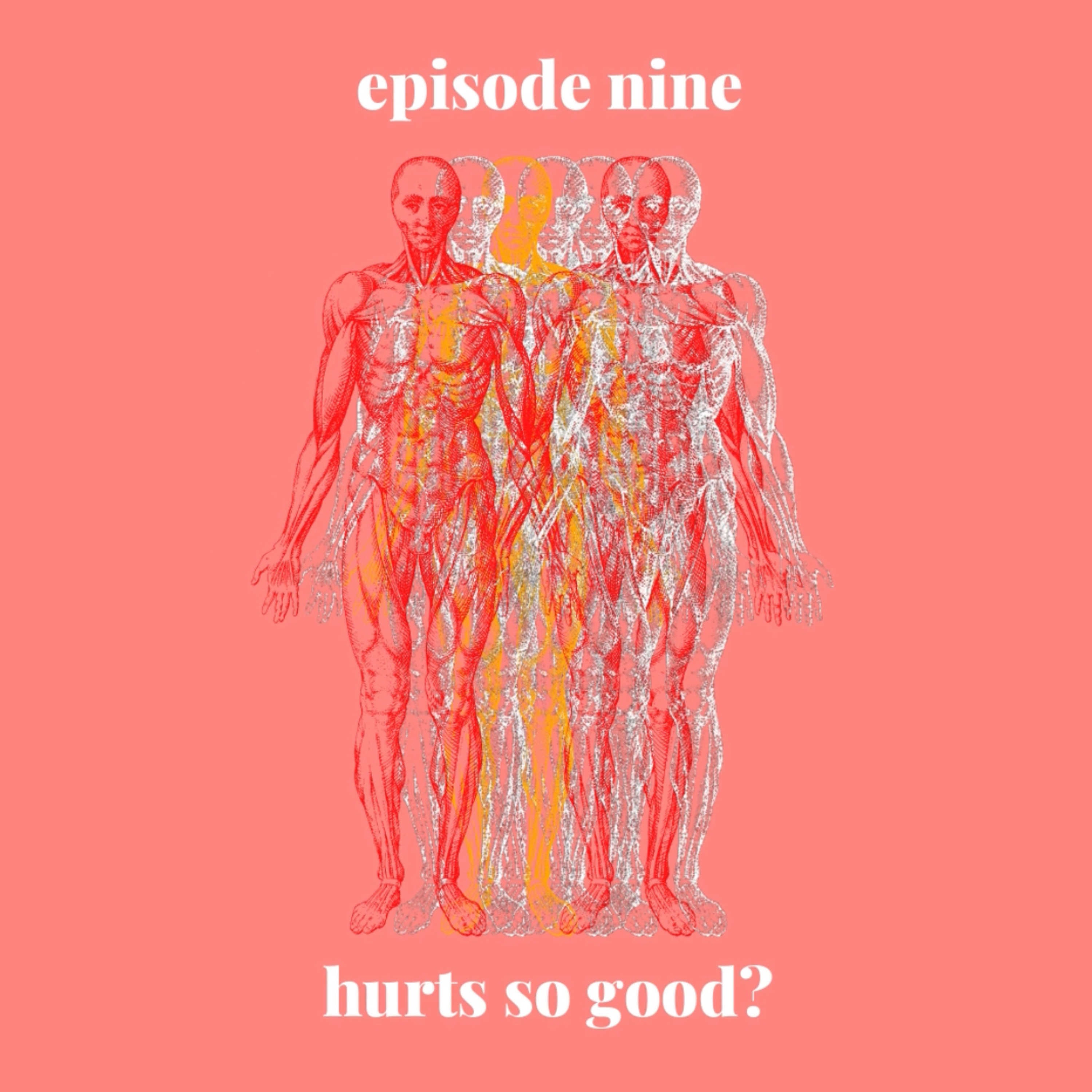 Hurts so good?