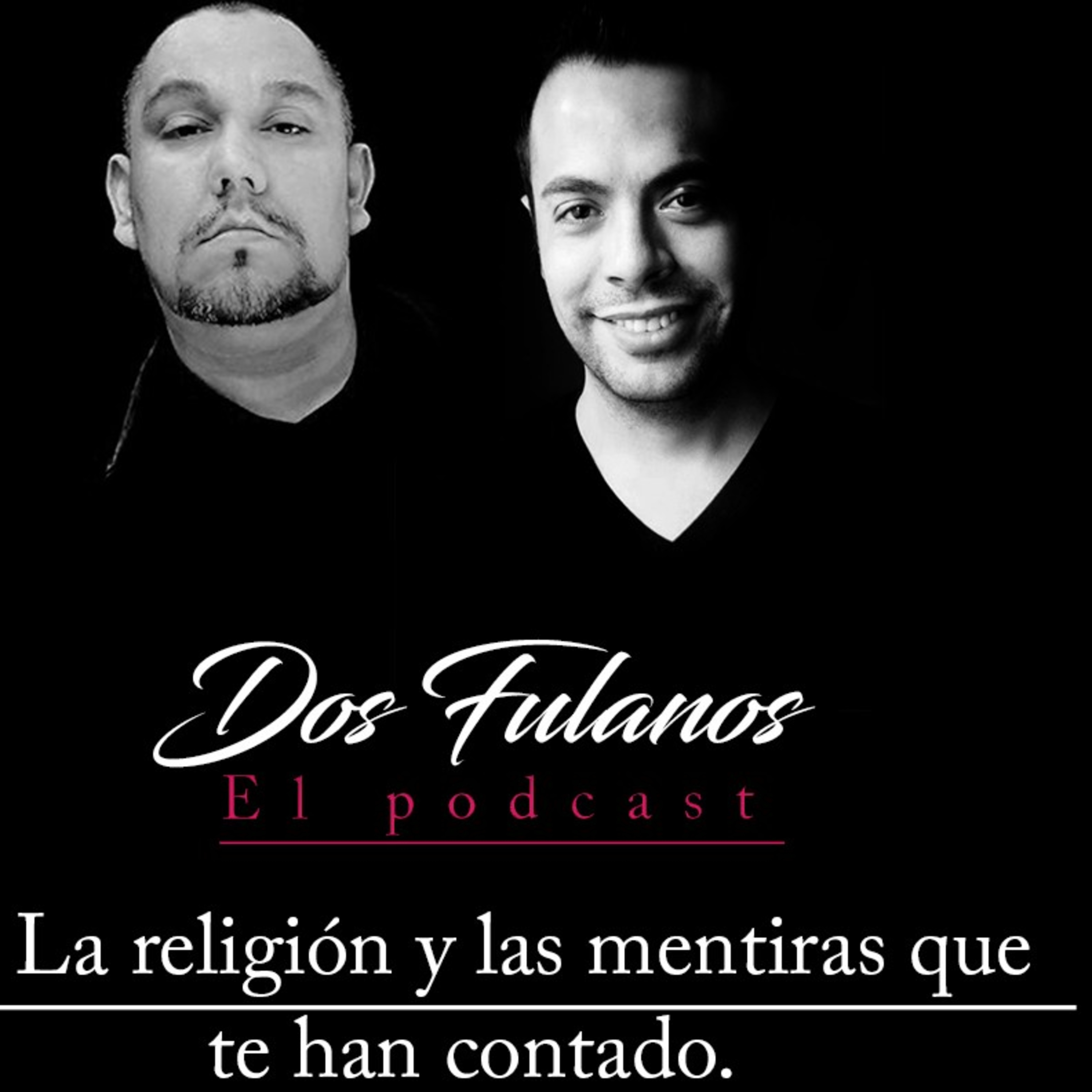 Dos Fulanos El Podcast