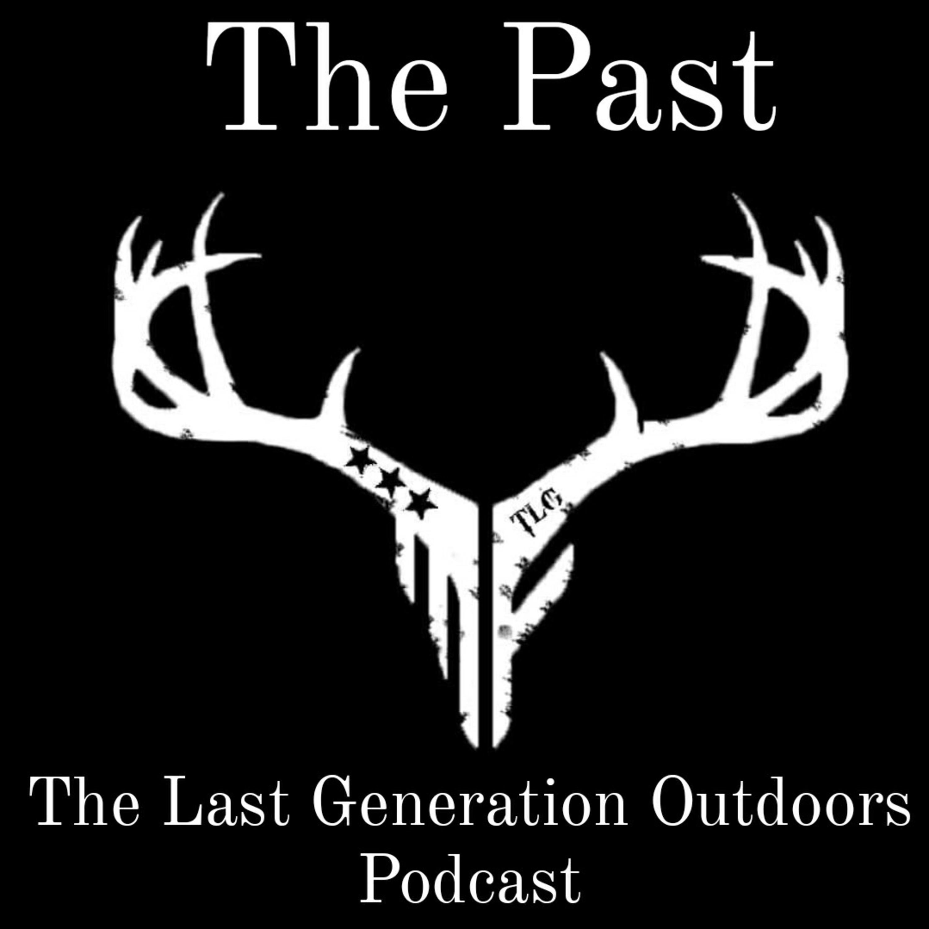 The Last Generation Outdoors Podcast