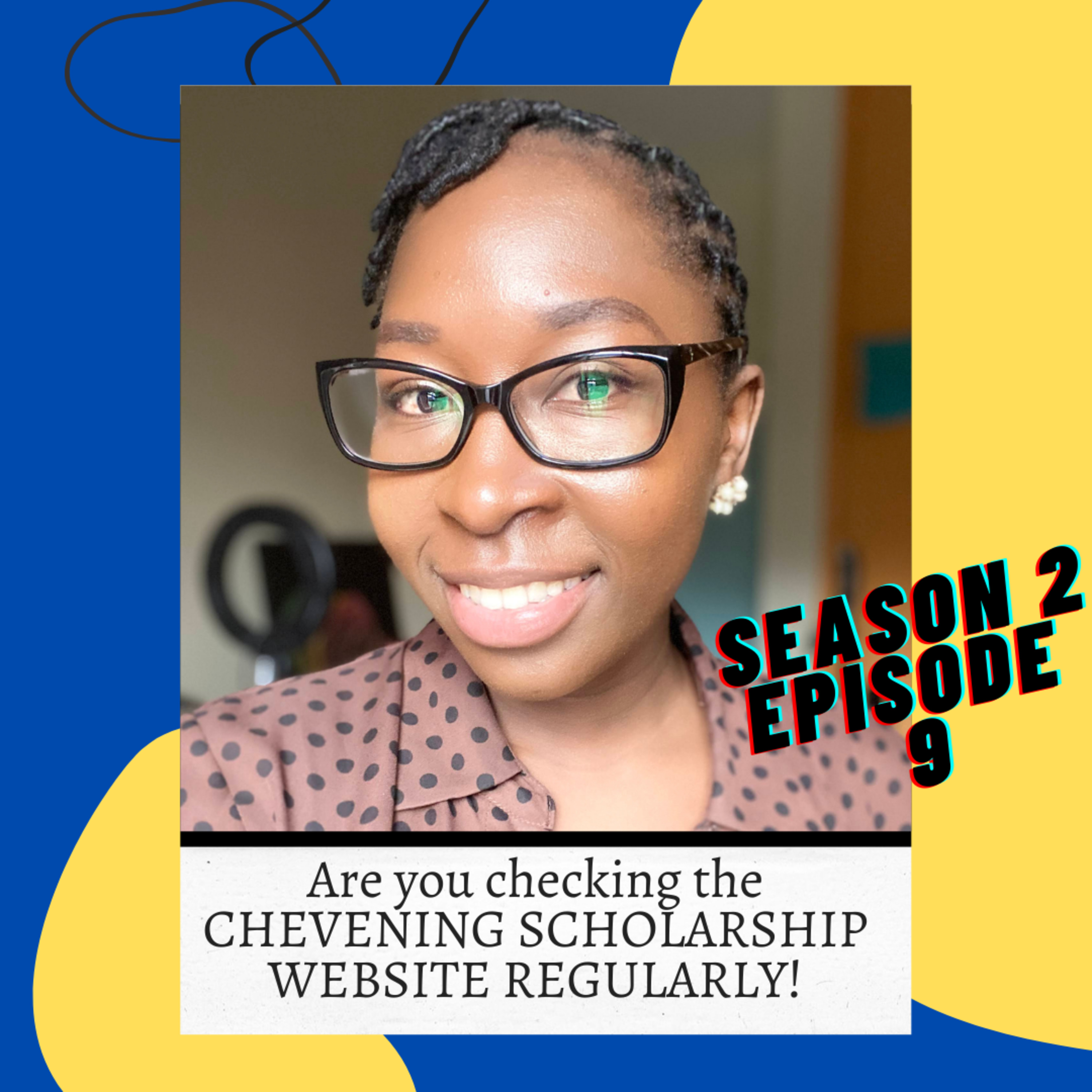 WHY YOU NEED TO BE CHECKING THE CHEVENING SCHOLARSHIP WEBSITE REGULARLY!