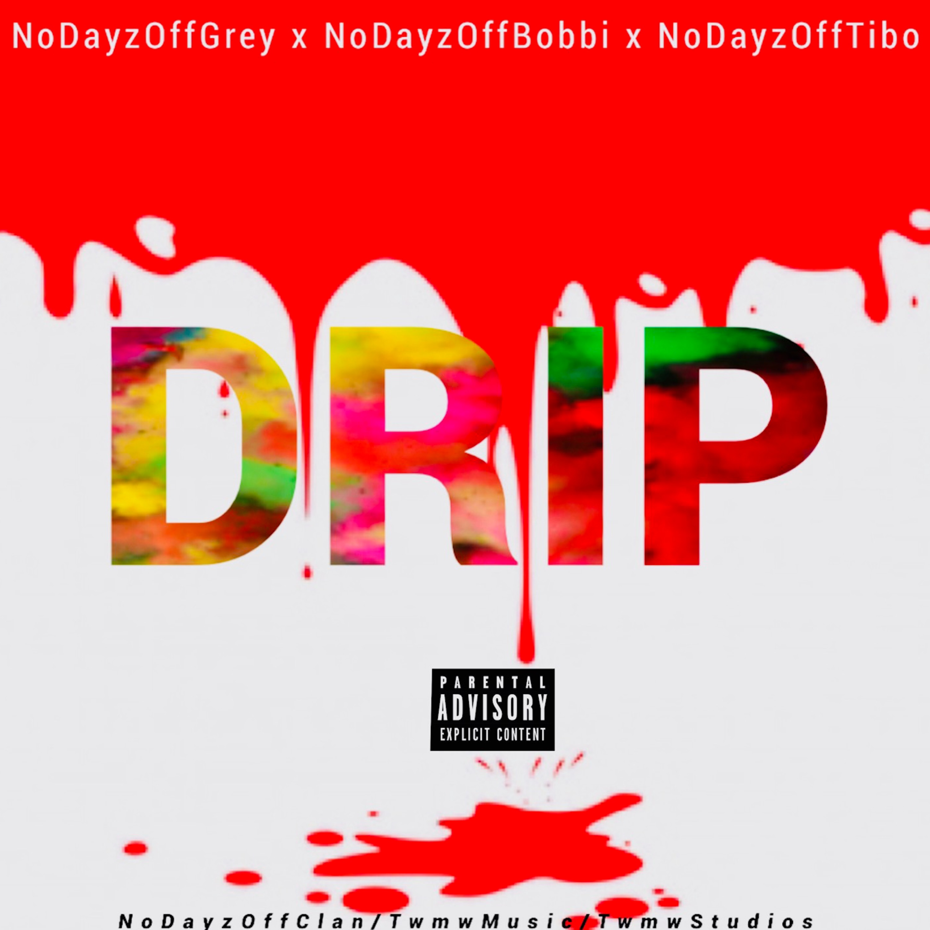 "Drip" NoDayzOffTibo, NoDayzOffBobbi, NoDayzOffGrey700..🔥🔥🔥💨