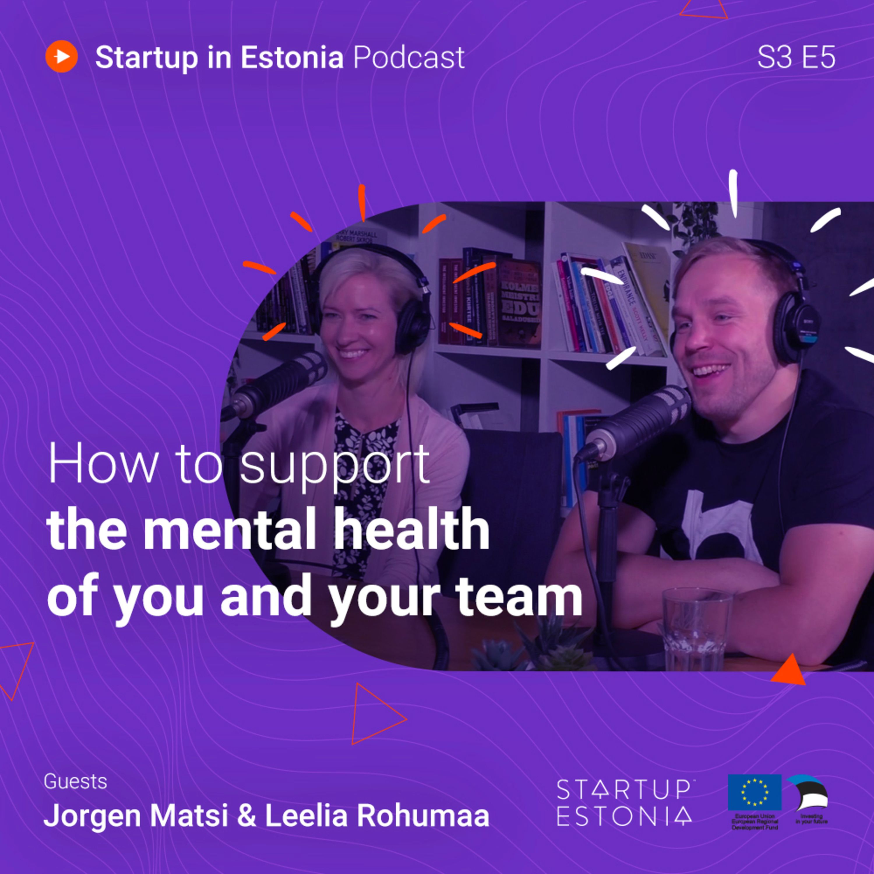 Startup in Estonia: #S3 E5 - How to support the mental health of you and your team